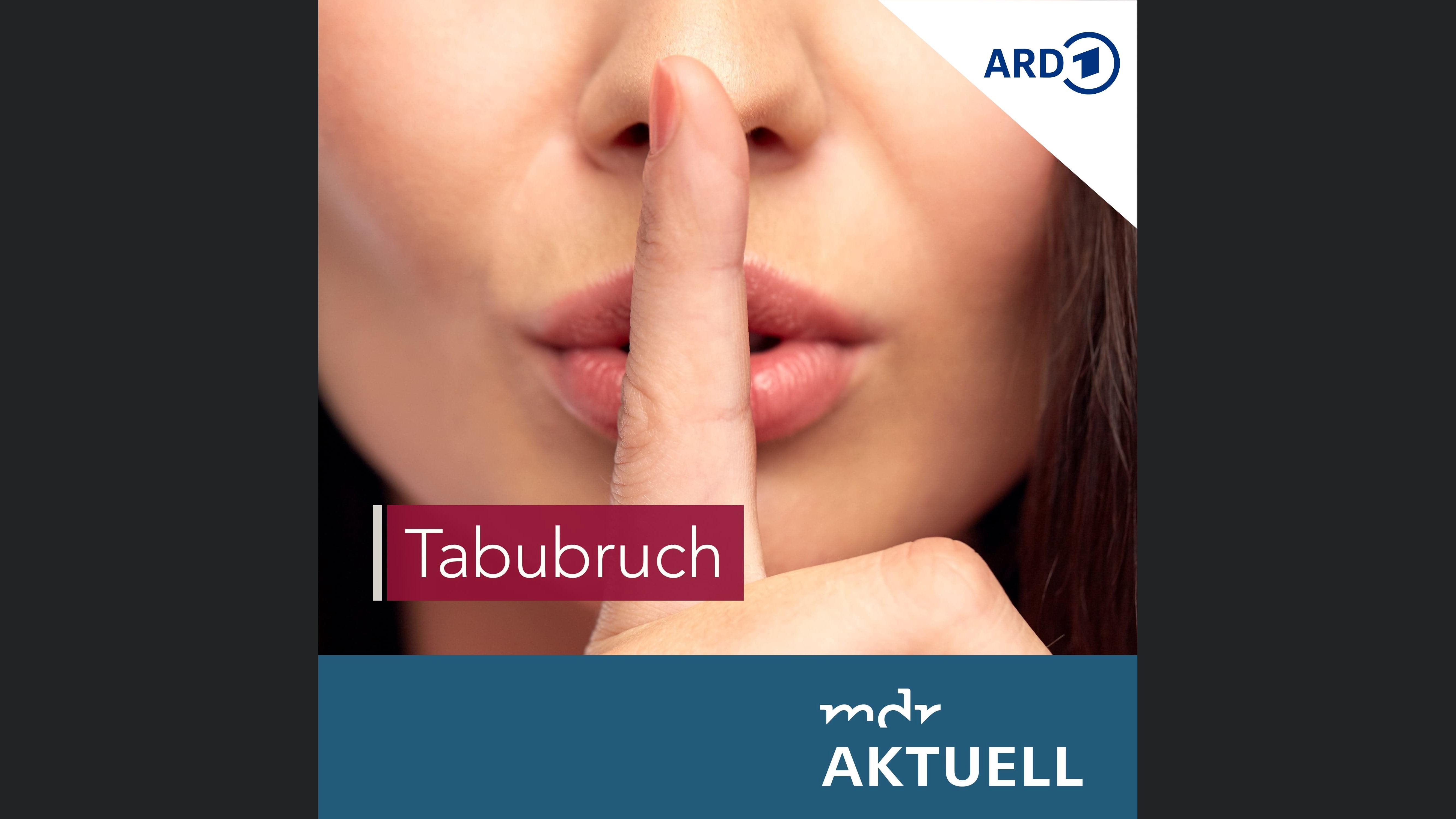 Tabubruch von MDR AKTUELL