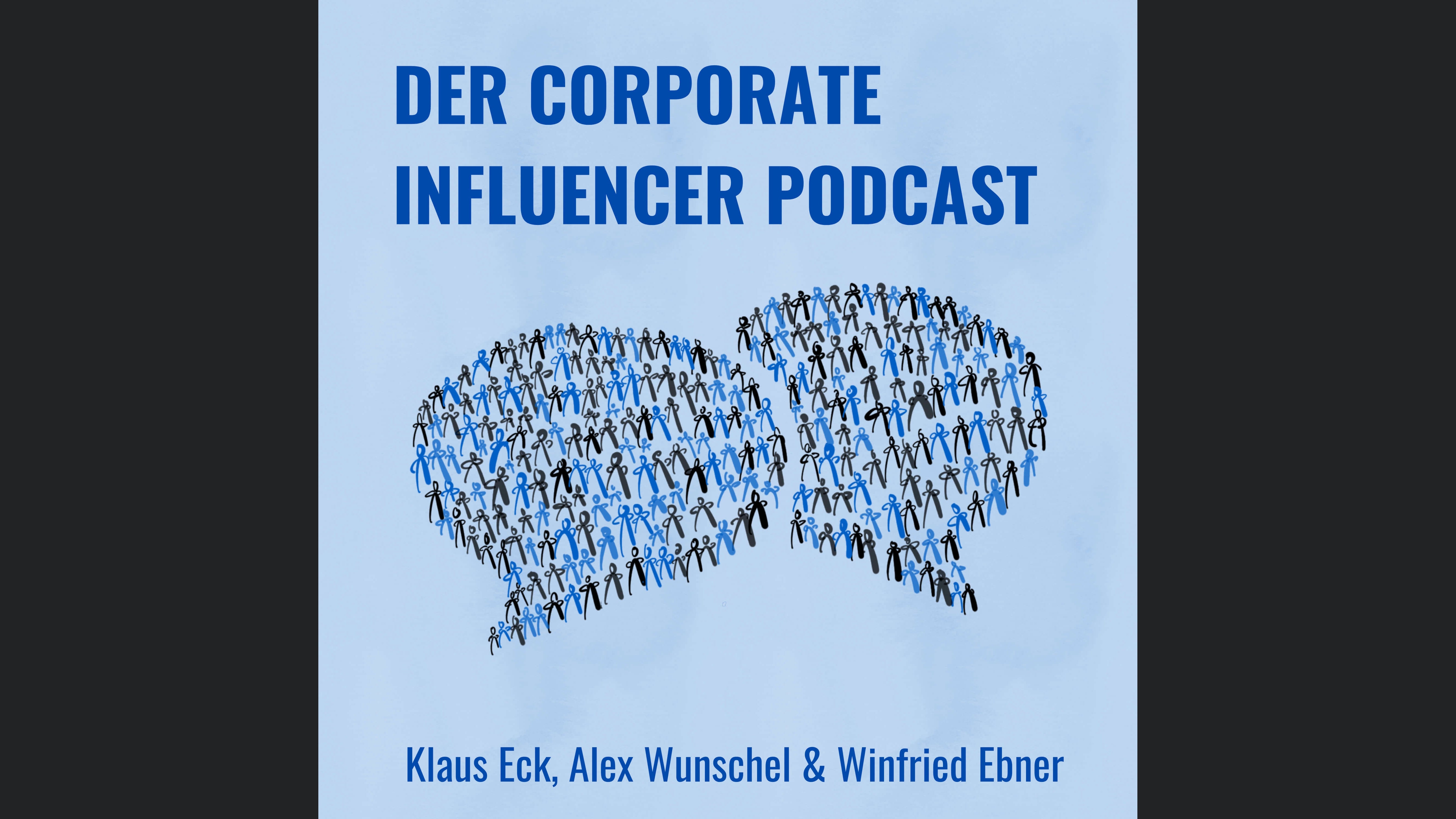 Corporate Influencer Podcast - Menschen. Marken. Wirkung.