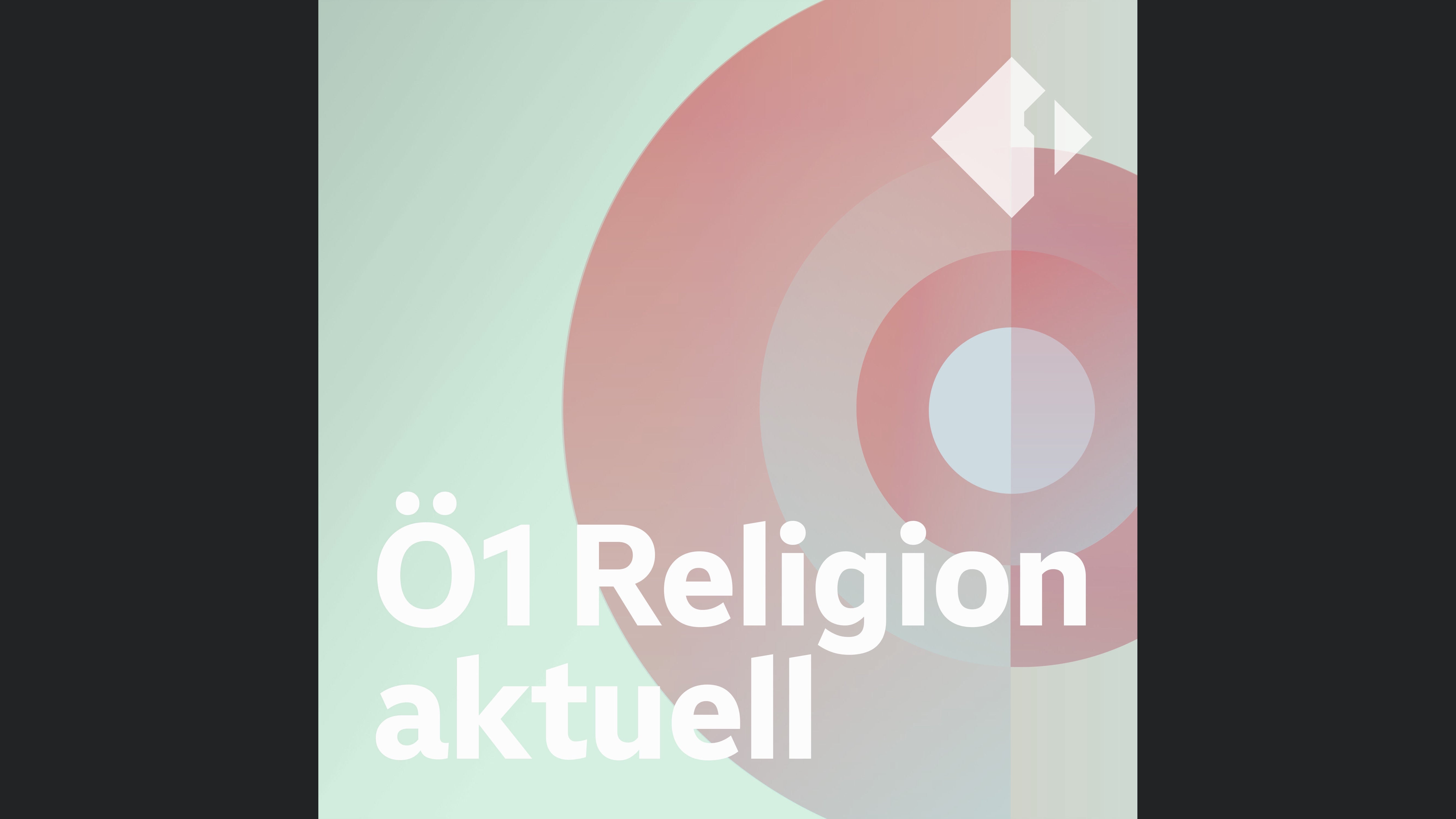 Ö1 Religion aktuell