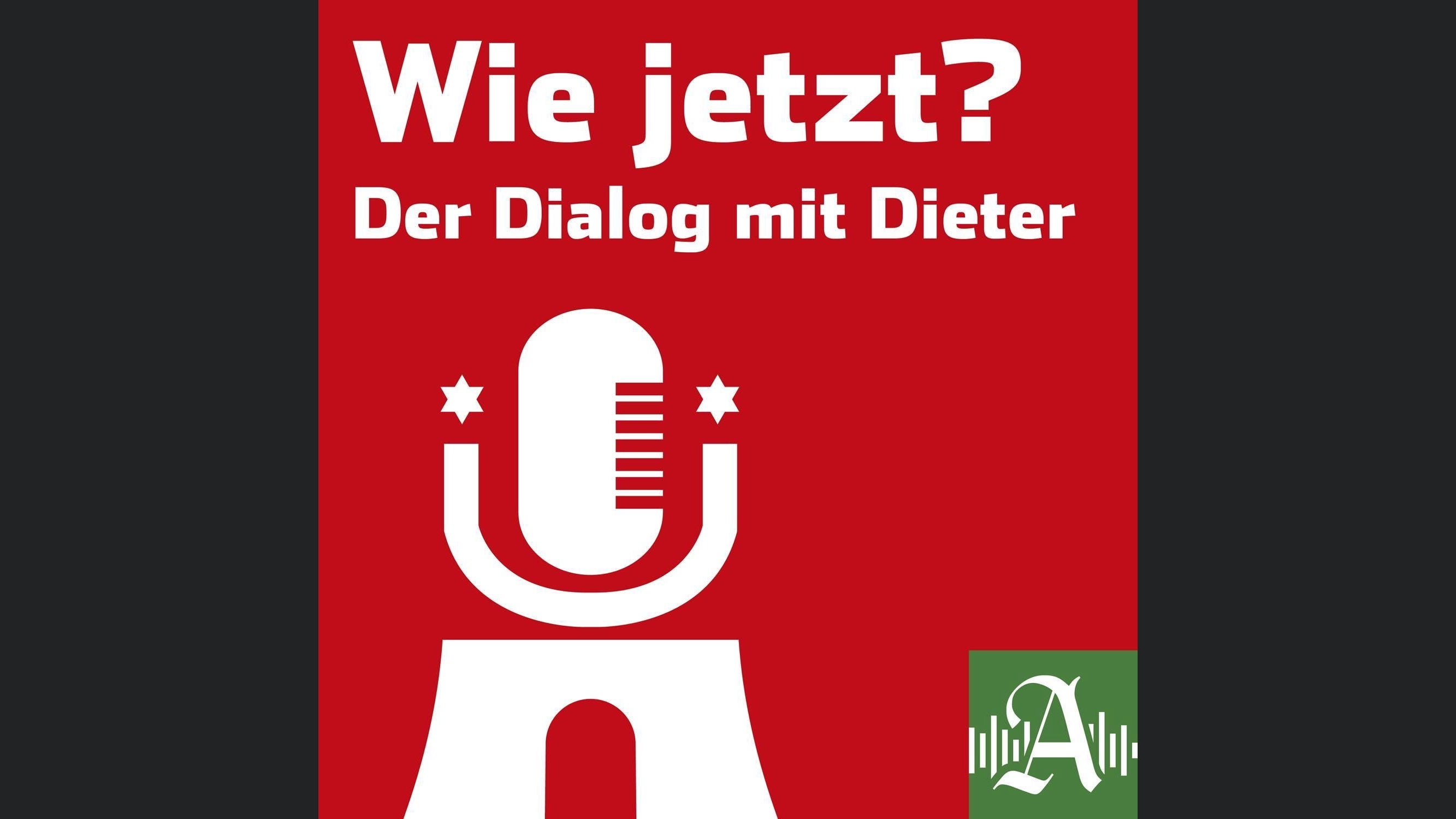 Wie jetzt? Der Dialog mit Dieter
