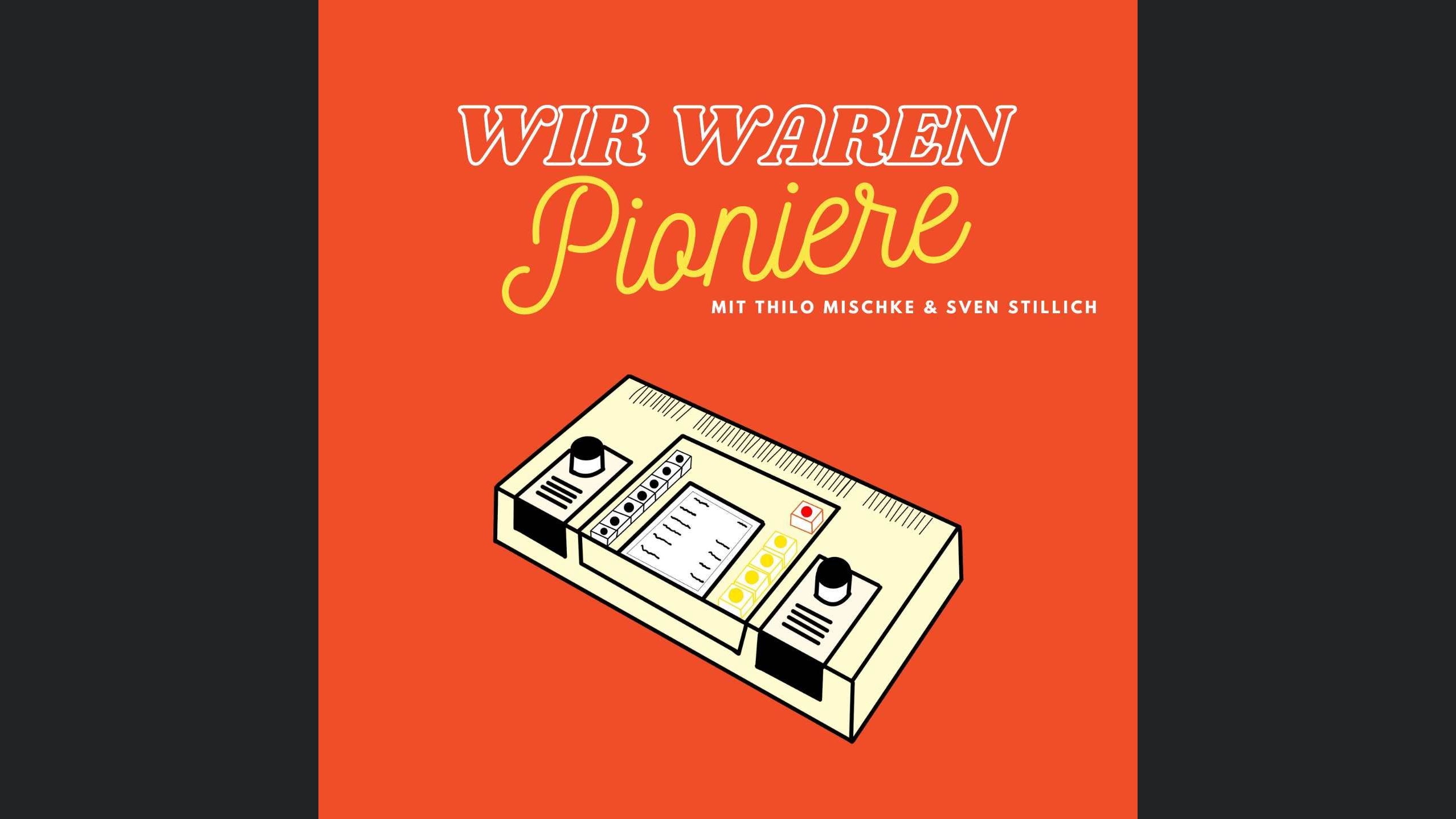 Wir waren Pioniere