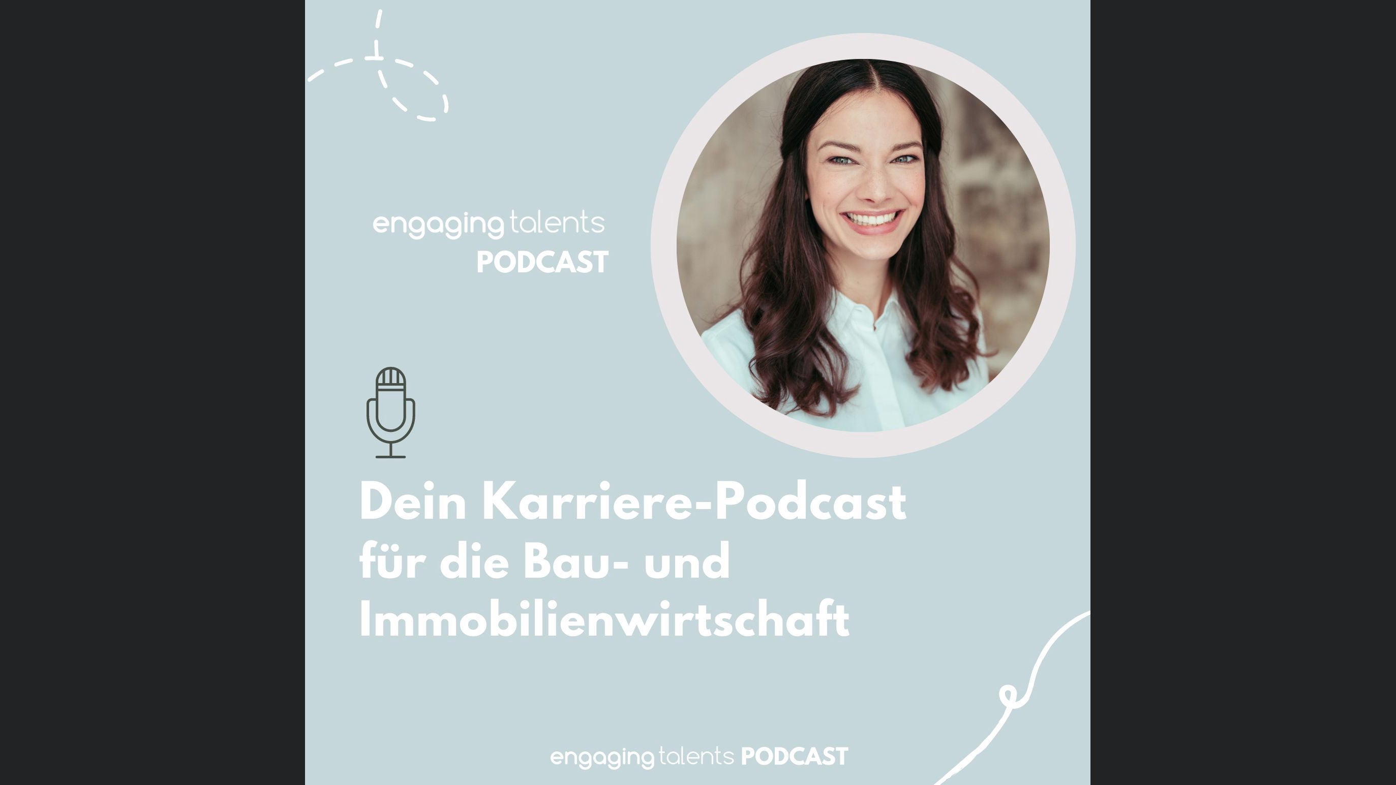Engagingtalents – Dein Karrierepodcast für die Bau- und Immobilienbranche