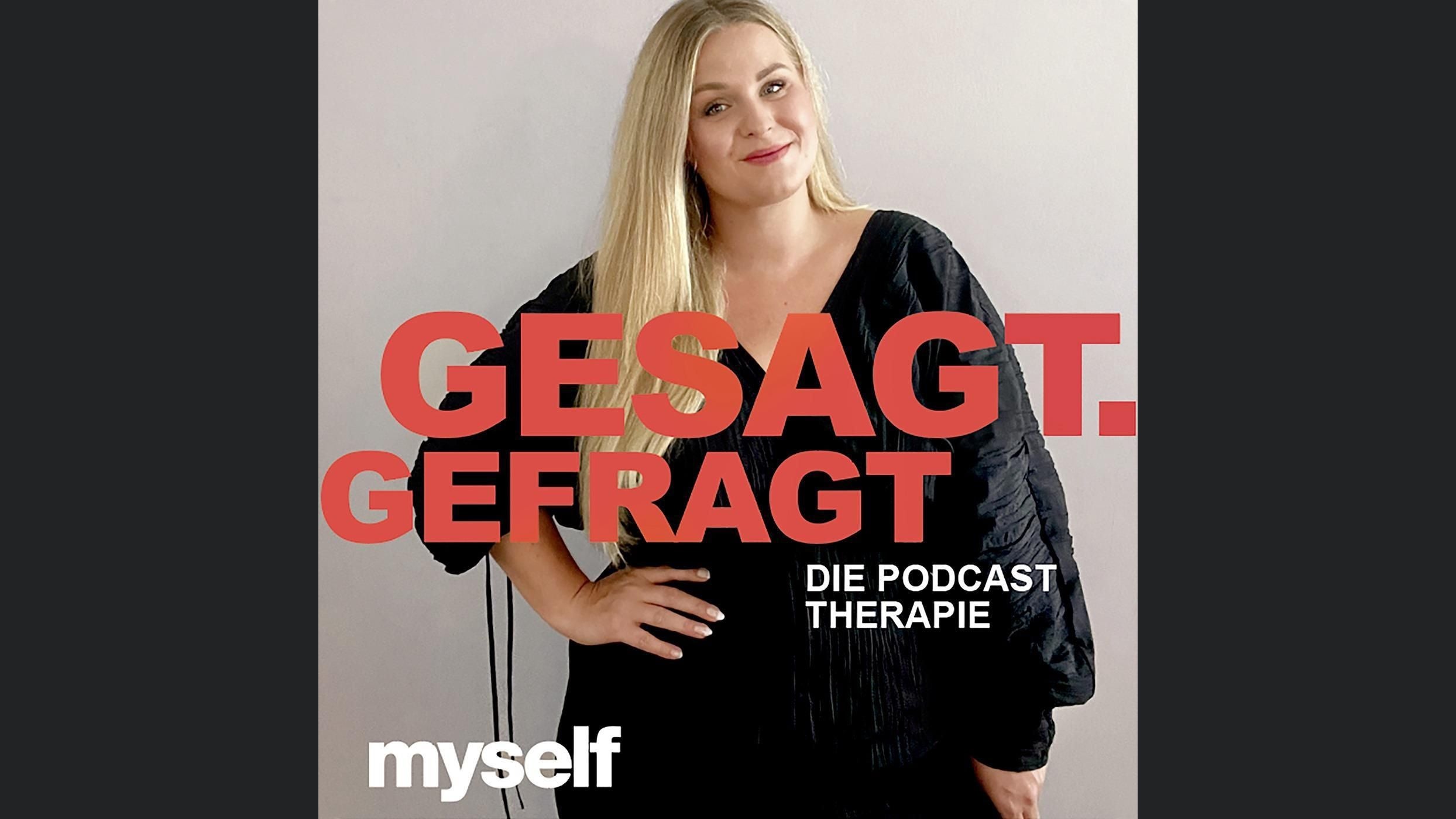 Gesagt. Gefragt - Die Podcast-Therapie