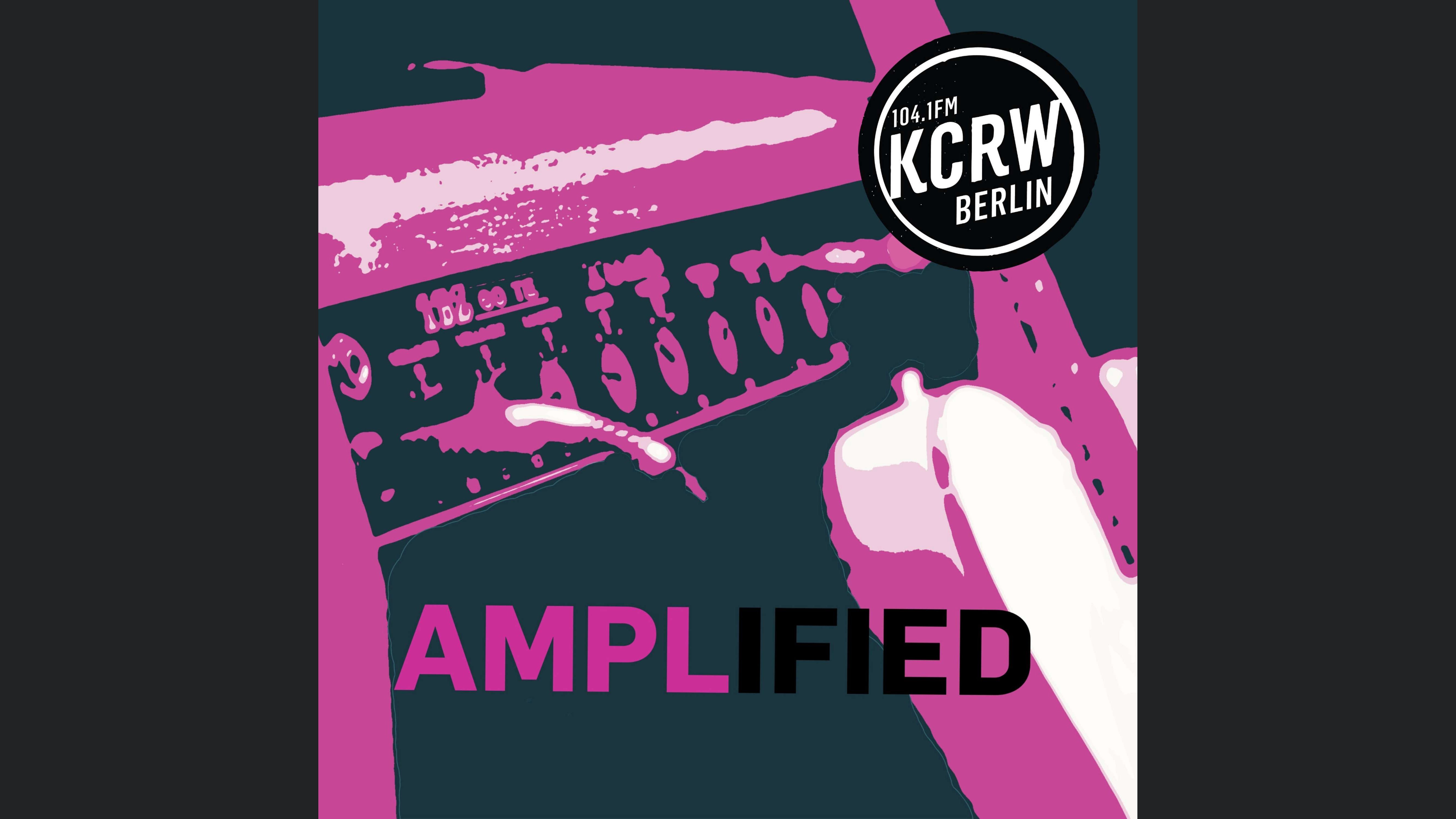 KCRW Berlin: Amplified