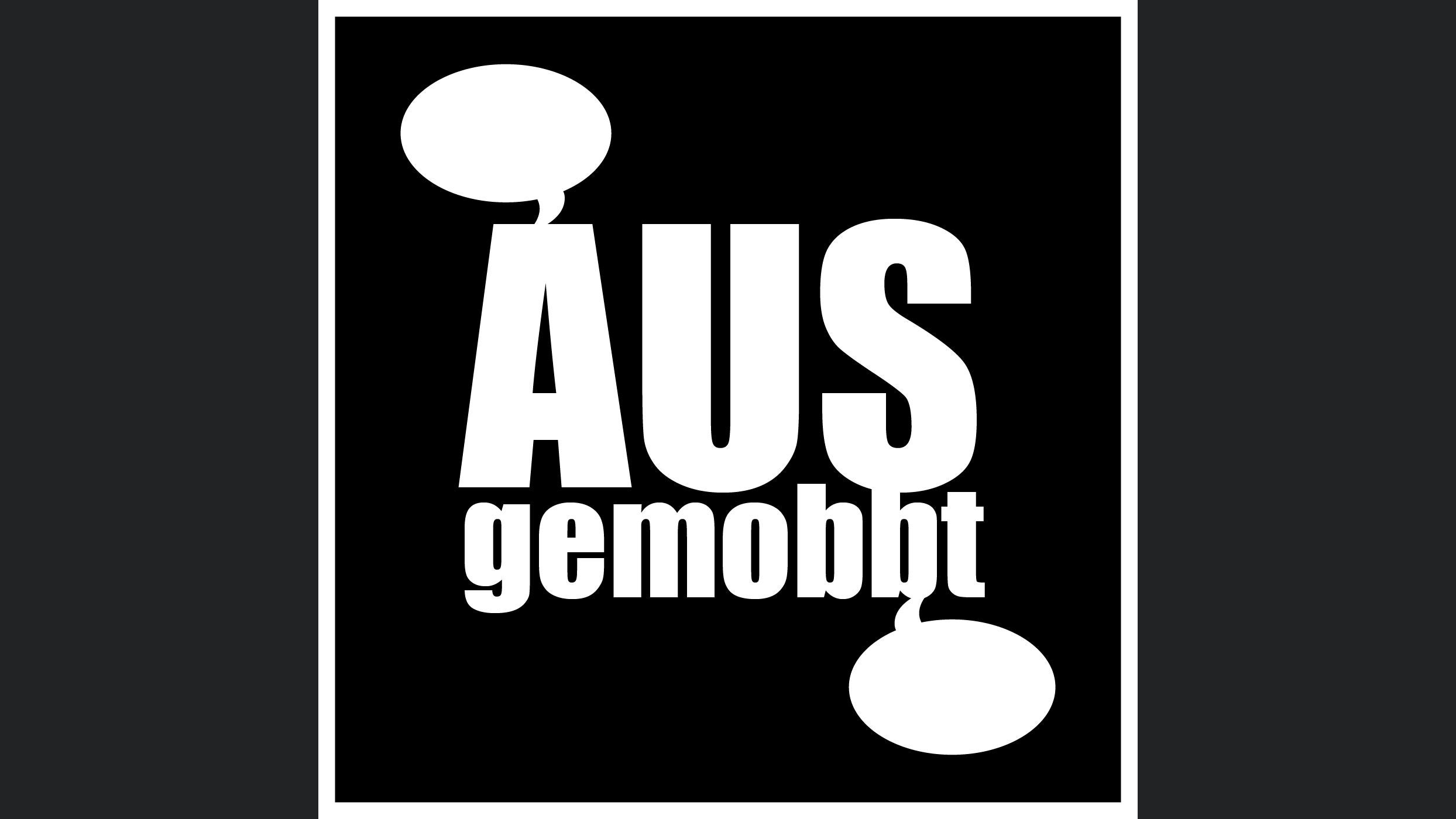 AUSgemobbt