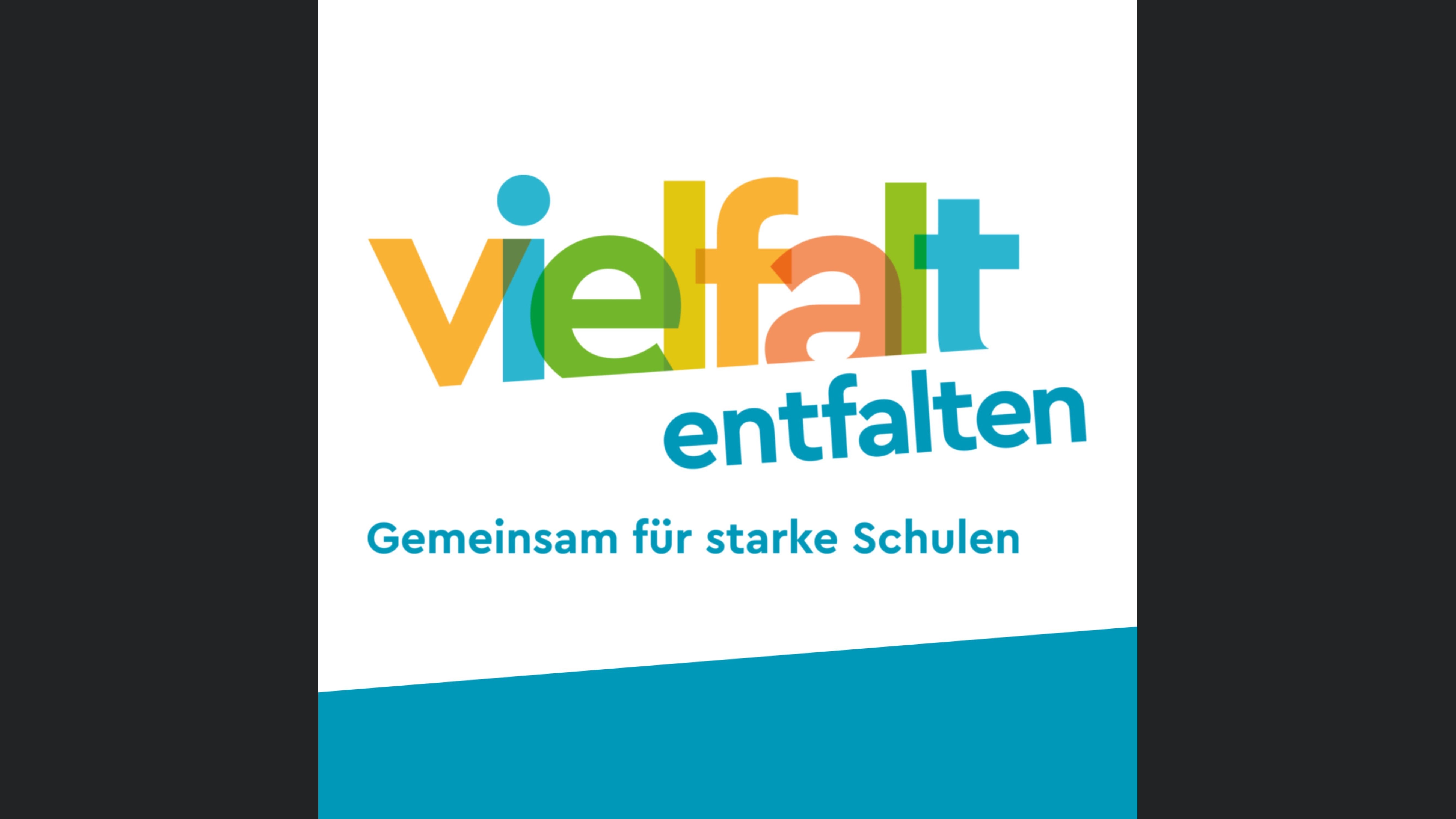 Vielfalt entfalten - Gemeinsam für starke Schulen
