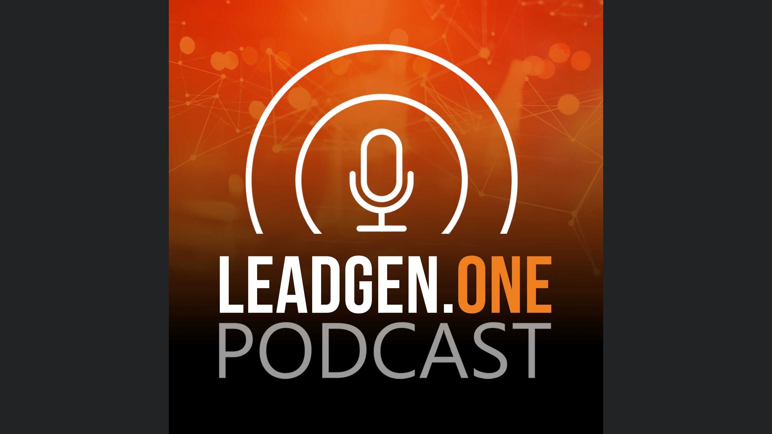 LEADGEN.ONE - Der Podcast zur erfolgreichen Leadgenerierung im Online-Marketing