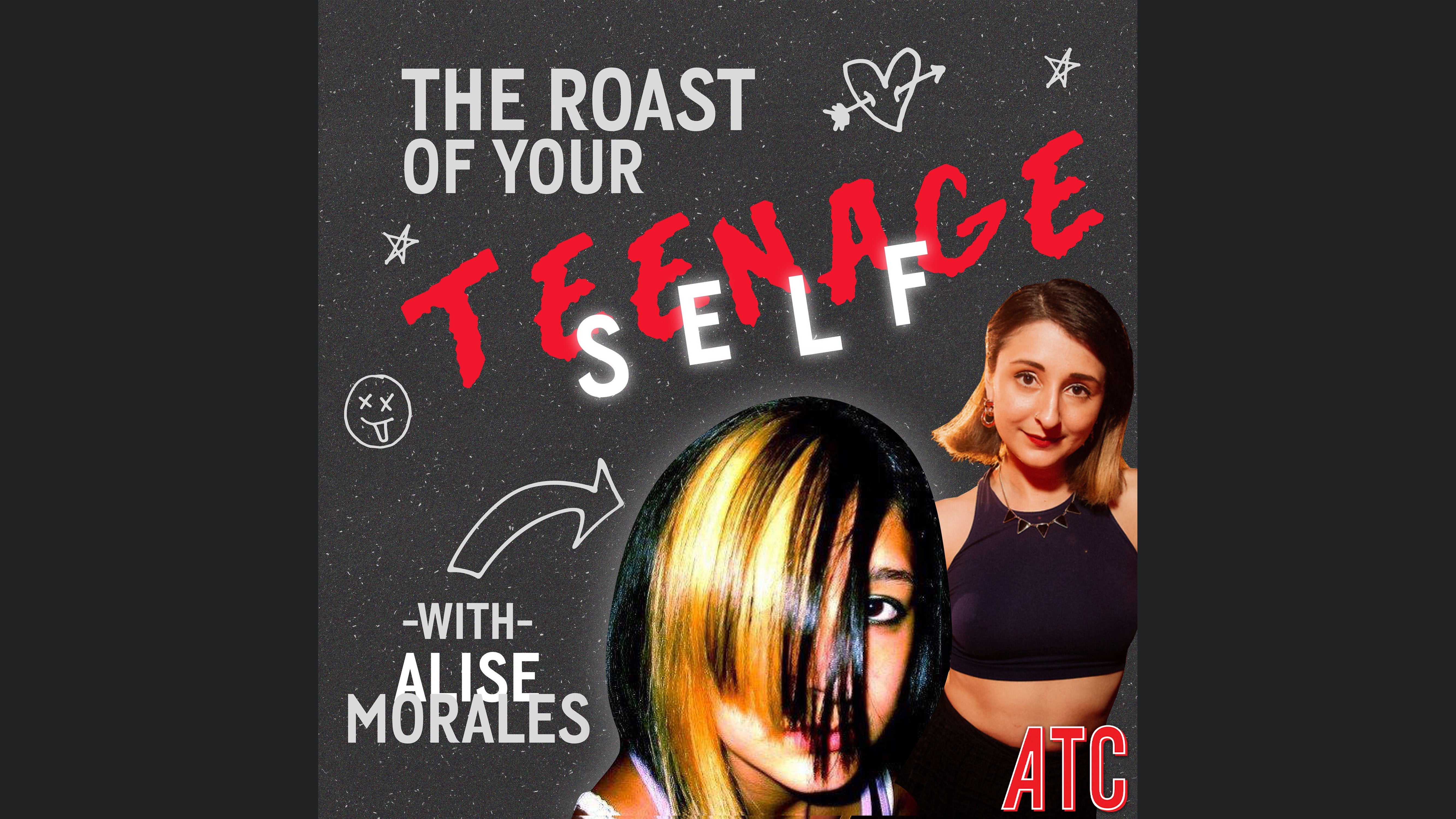 The Roast of Your Teenage Self
