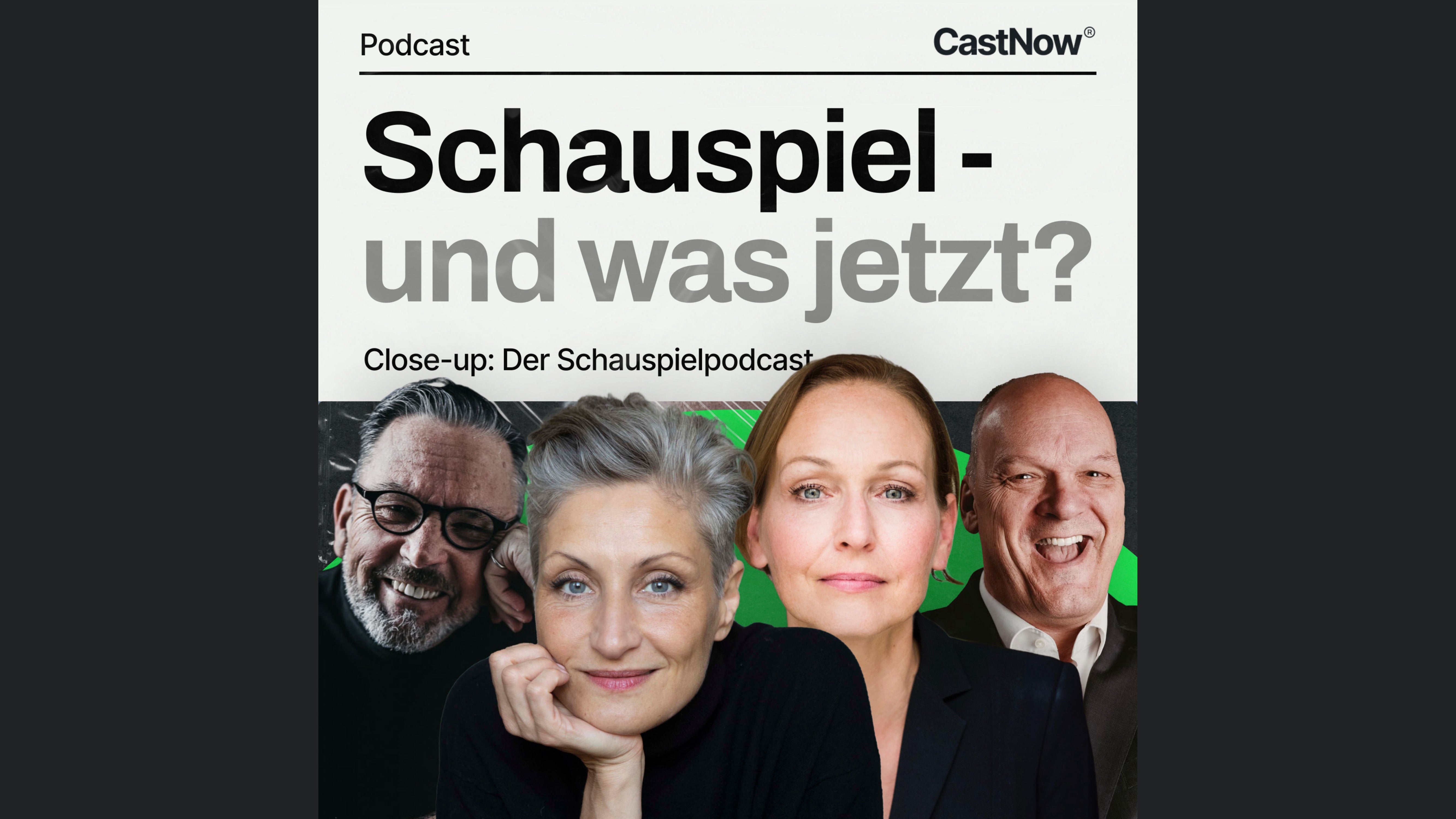 Schauspiel und was jetzt? - Close-up: Der Schauspielpodcast von CastNow®