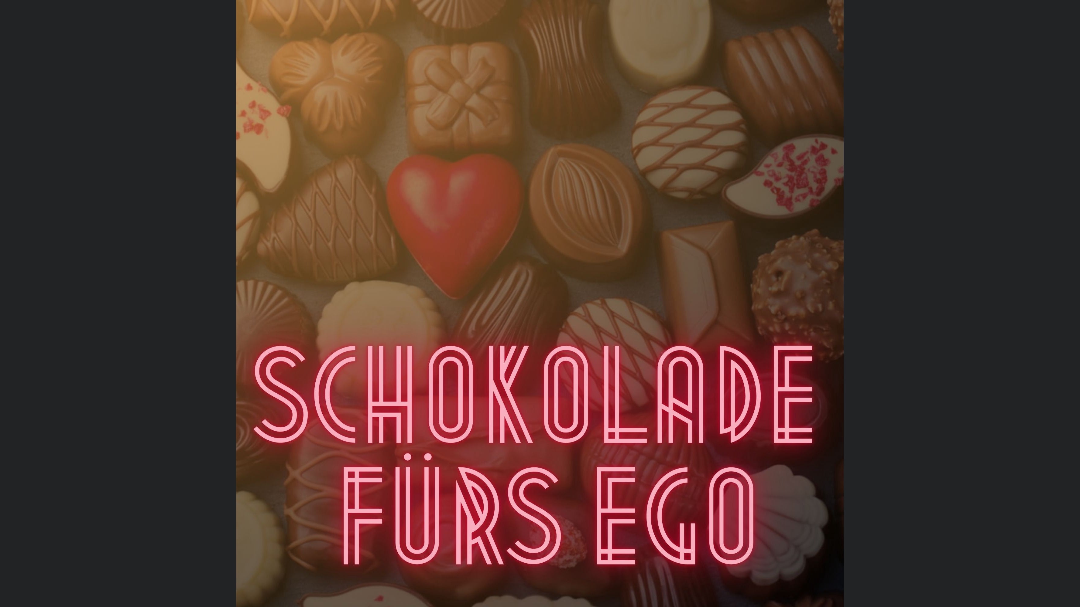 Schokolade fürs Ego