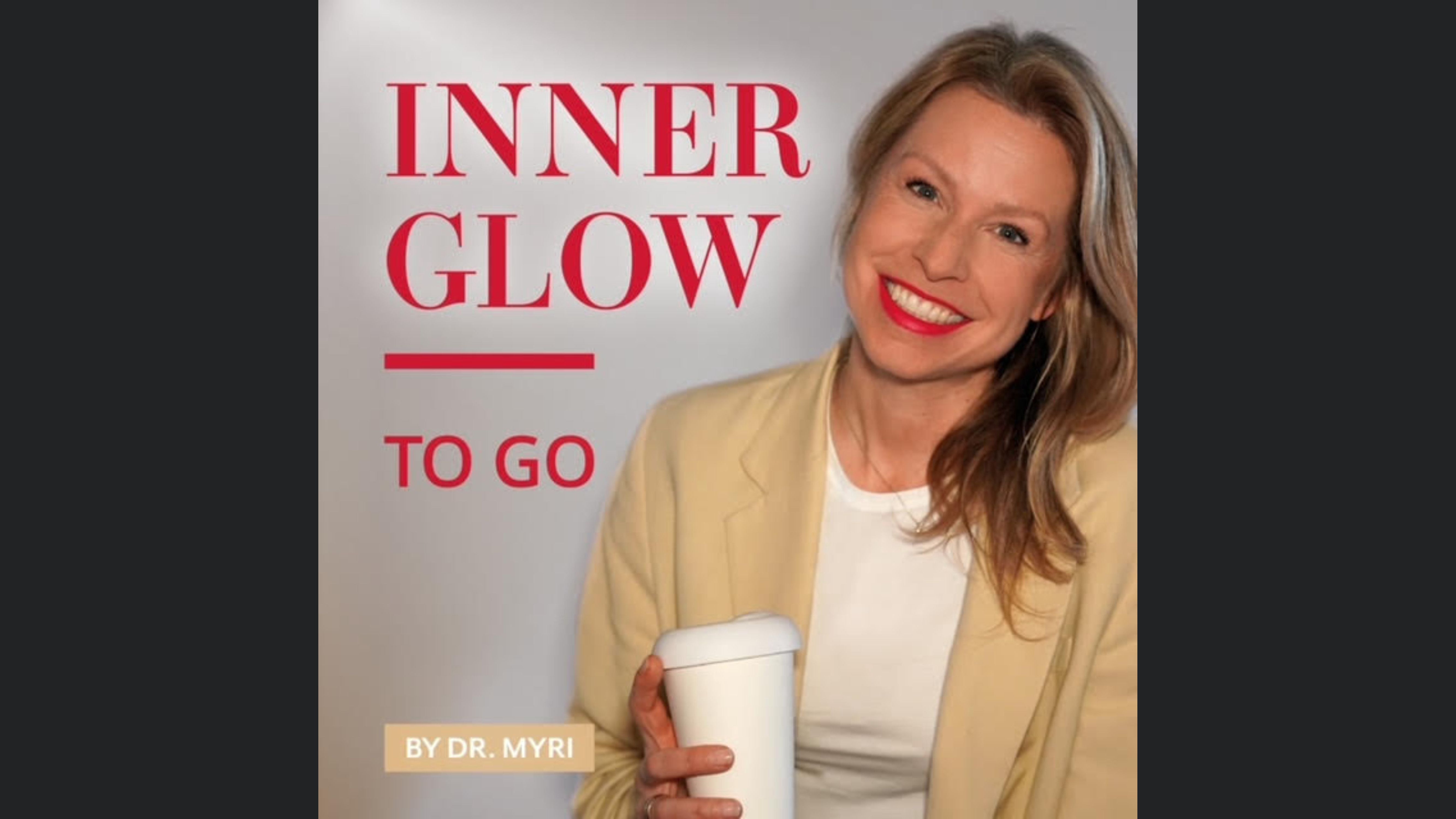 INNER GLOW TO GO by Dr. Myri