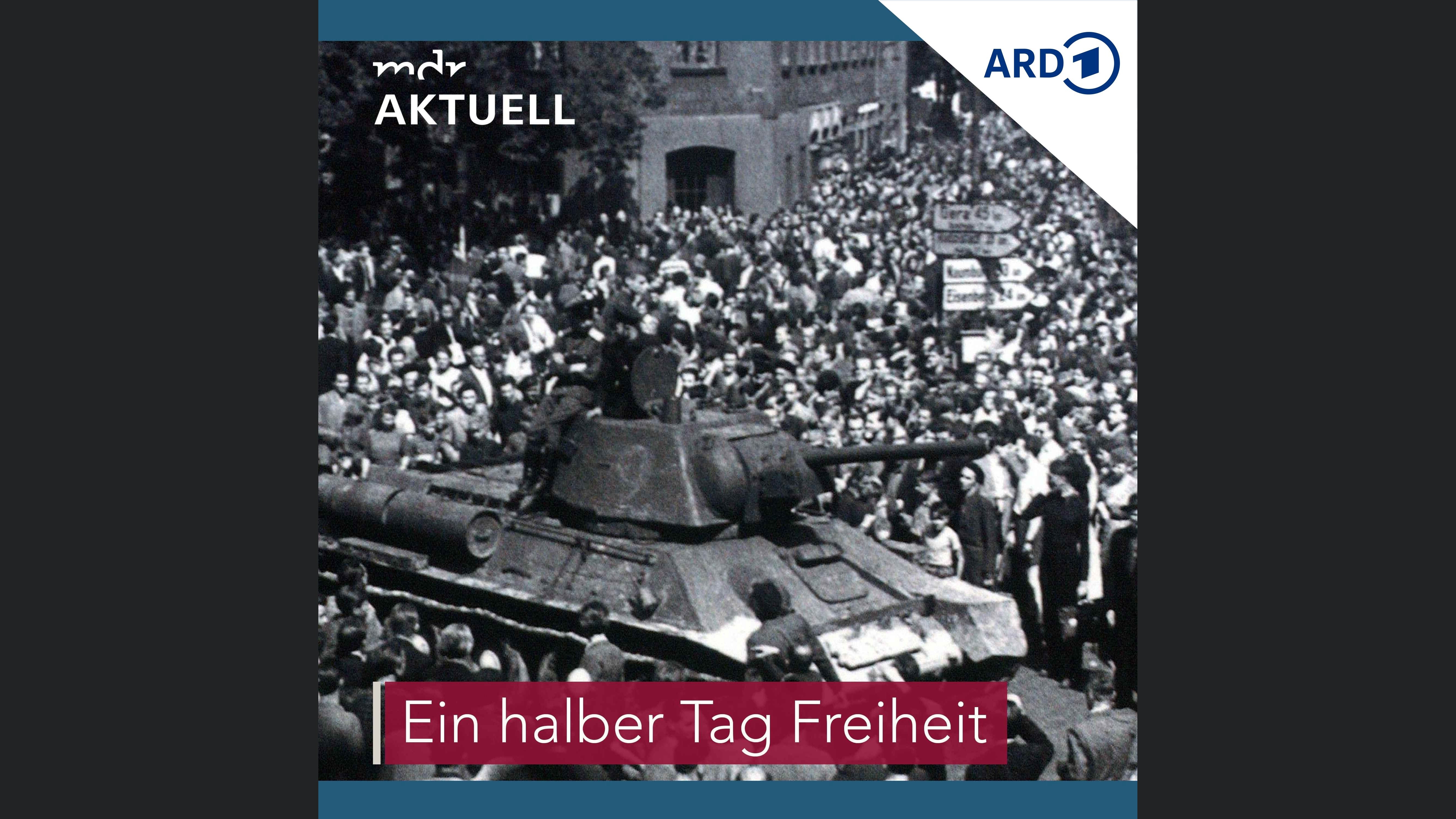 „Ein halber Tag Freiheit“ - Der Volksaufstand am 17. Juni 1953 in der DDR