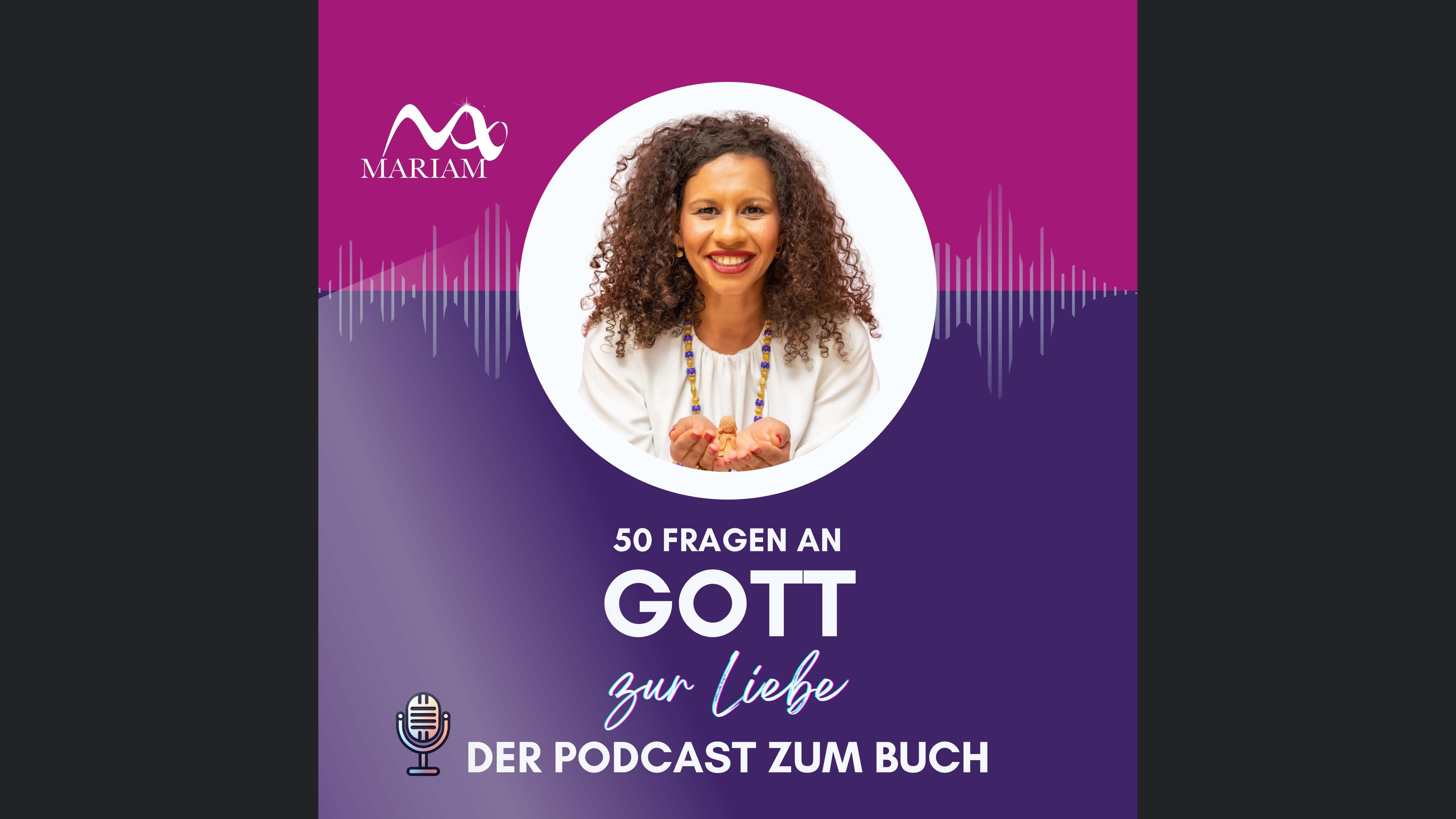 50 Fragen an Gott - zur Liebe | Der Podcast zum Buch