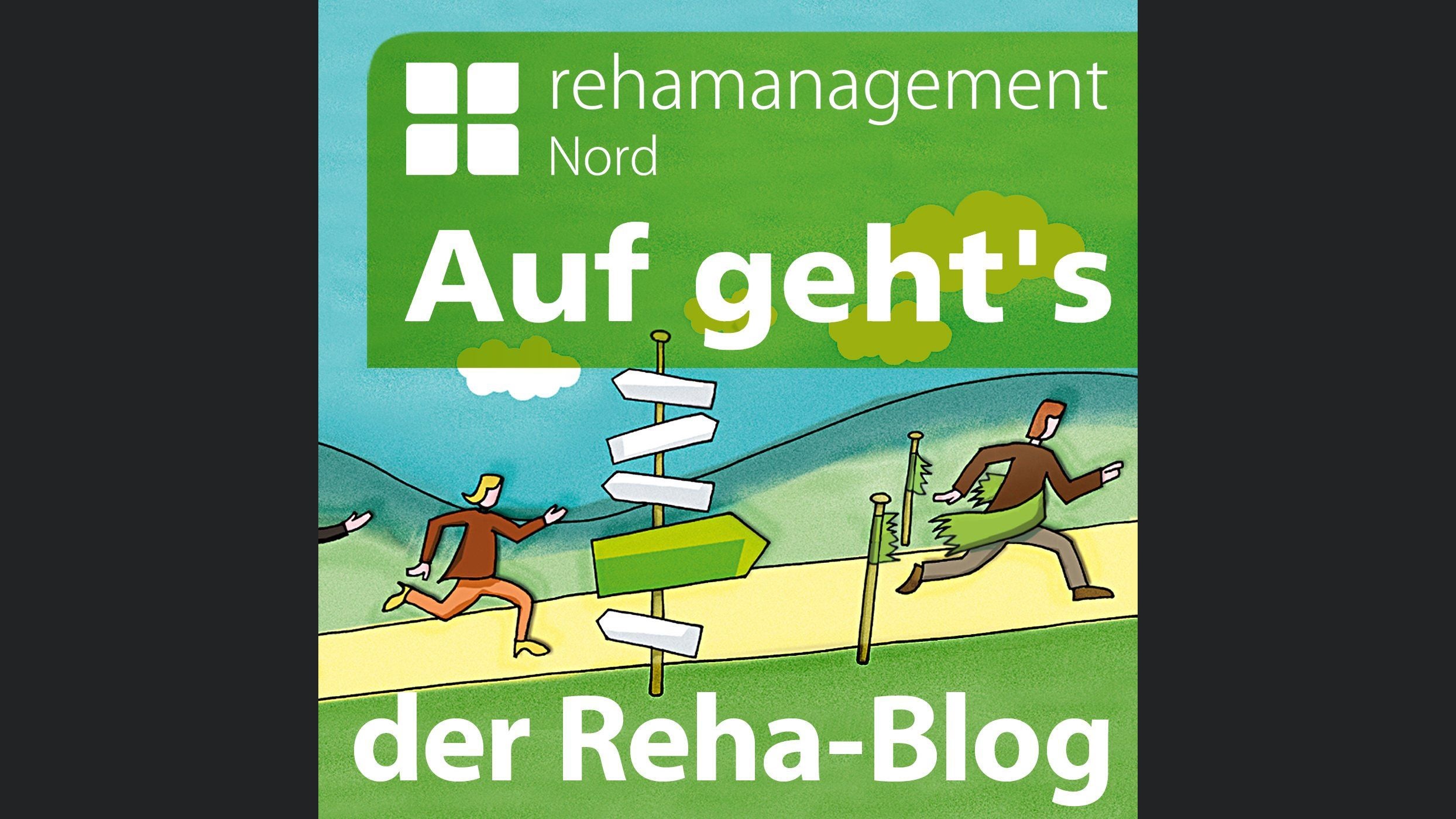 Auf geht's - der Reha-Blog!