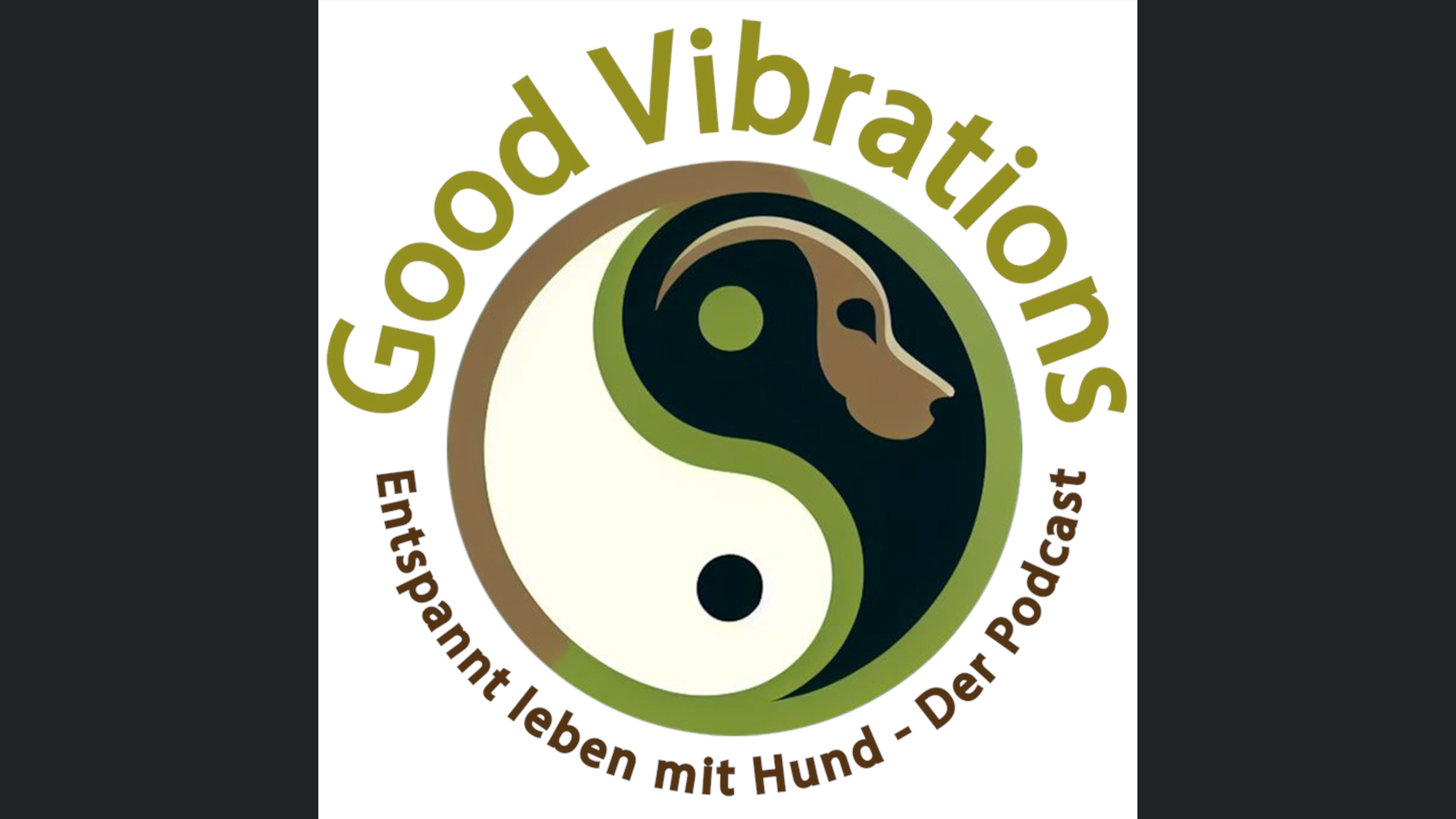 Good Vibrations. Entspannt leben mit Hunden. Der Podcast.