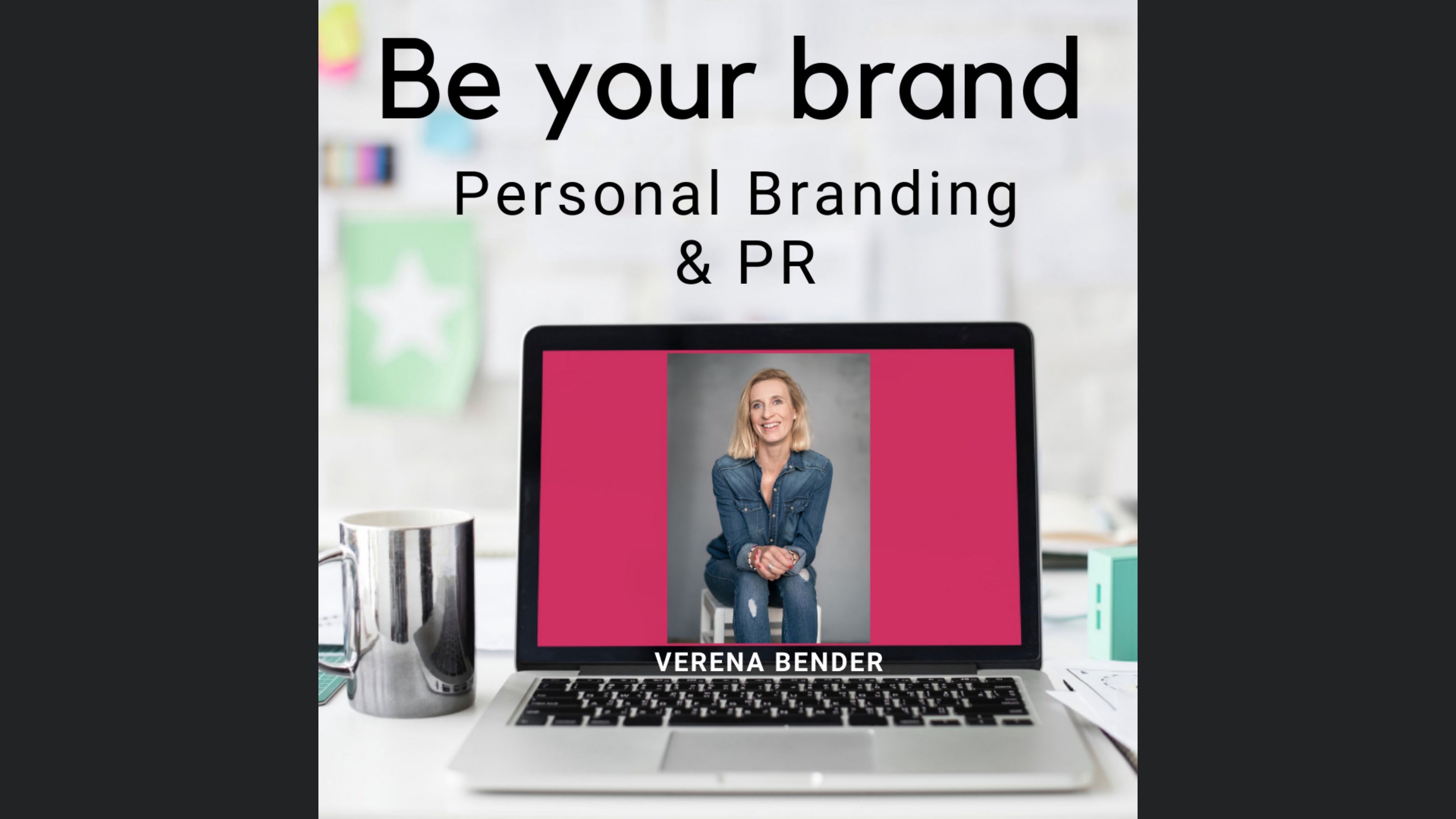 Be Your Brand - Personal Branding und PR