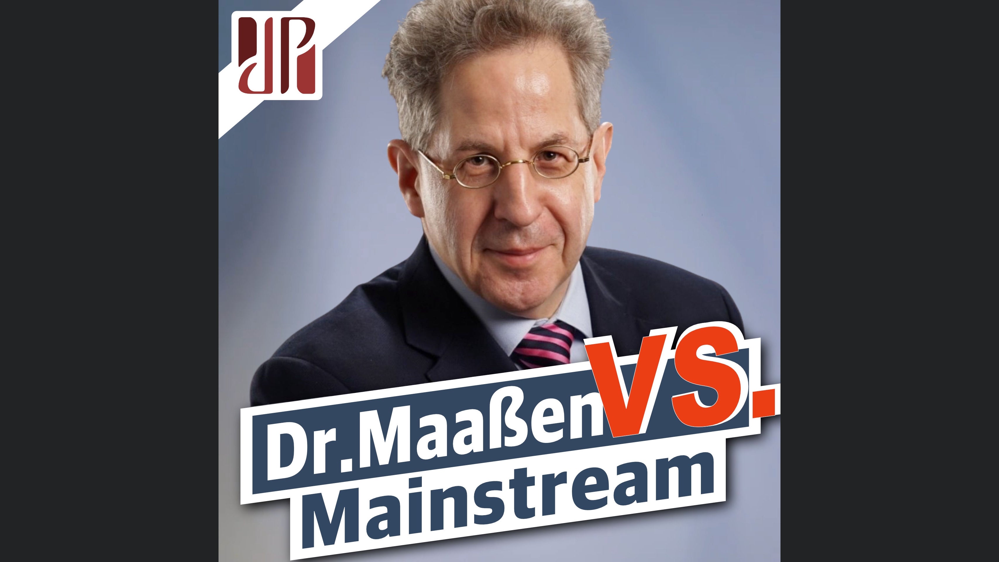 Maaßen vs. Mainstream – Hans-Georg Maaßen analysiert brisante Themen und deckt politische Täuschungen auf - Der Podcast