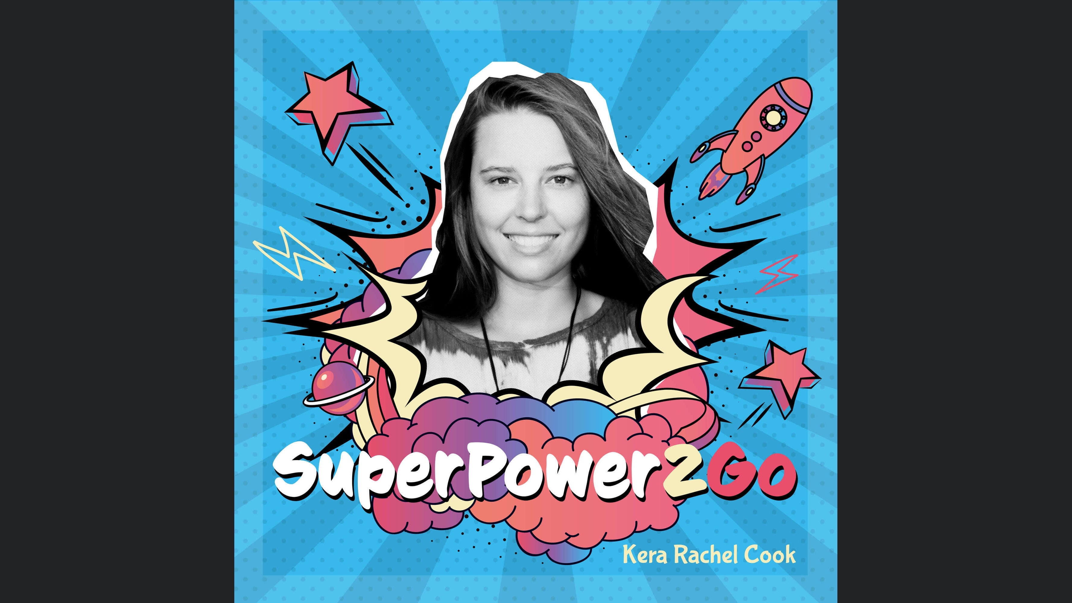 SuperPower2Go by Kera Rachel Cook
