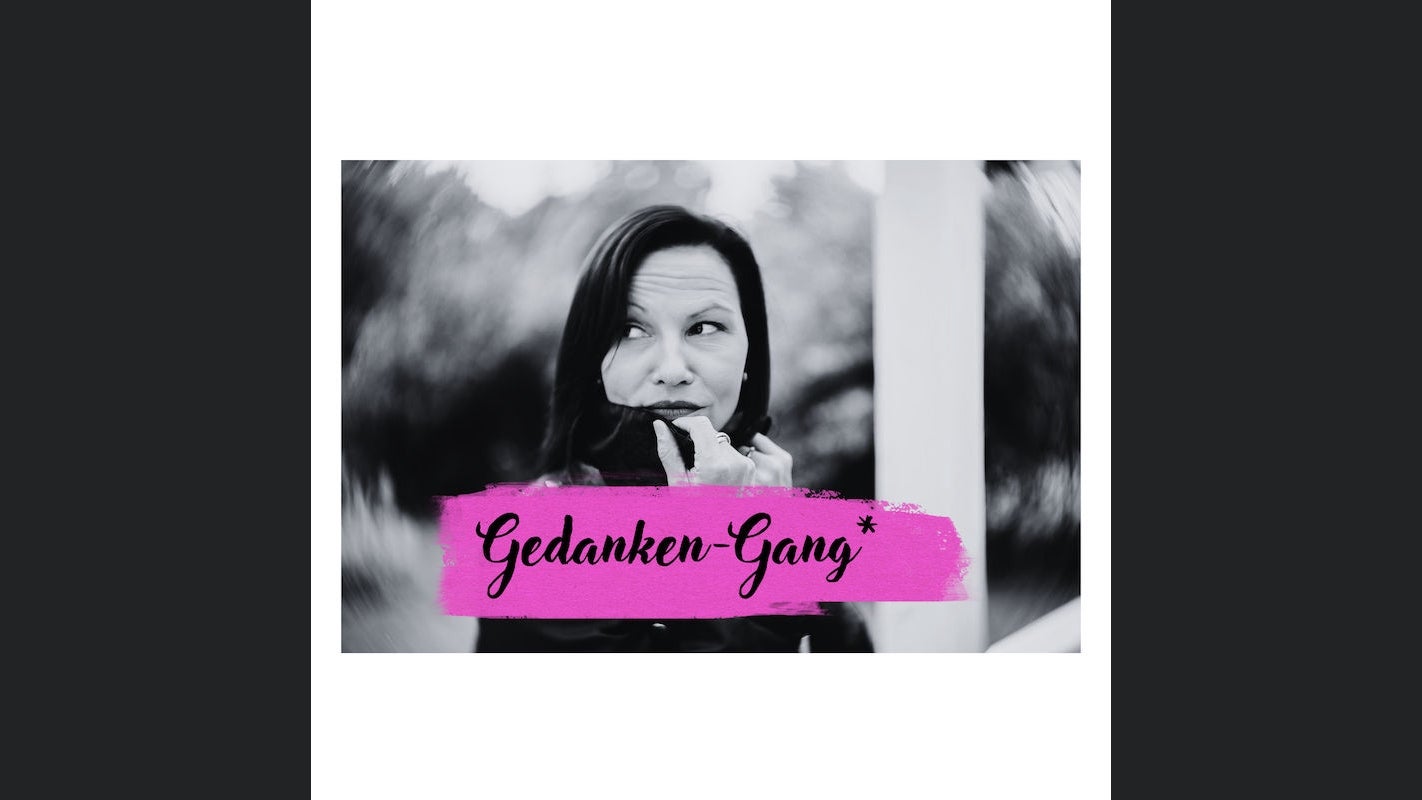 Gedanken-Gang*