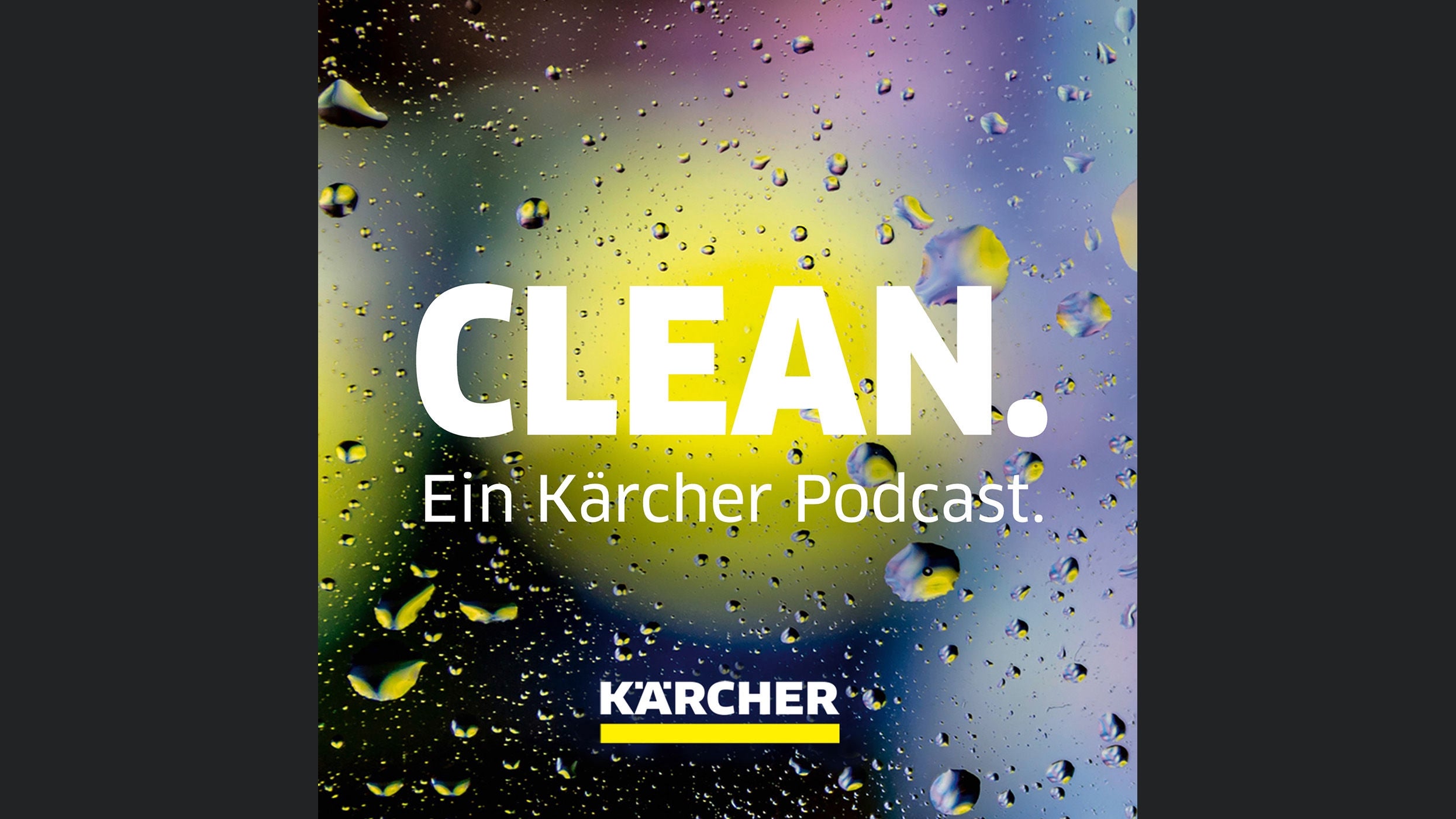 Clean. Ein Kärcher Podcast.