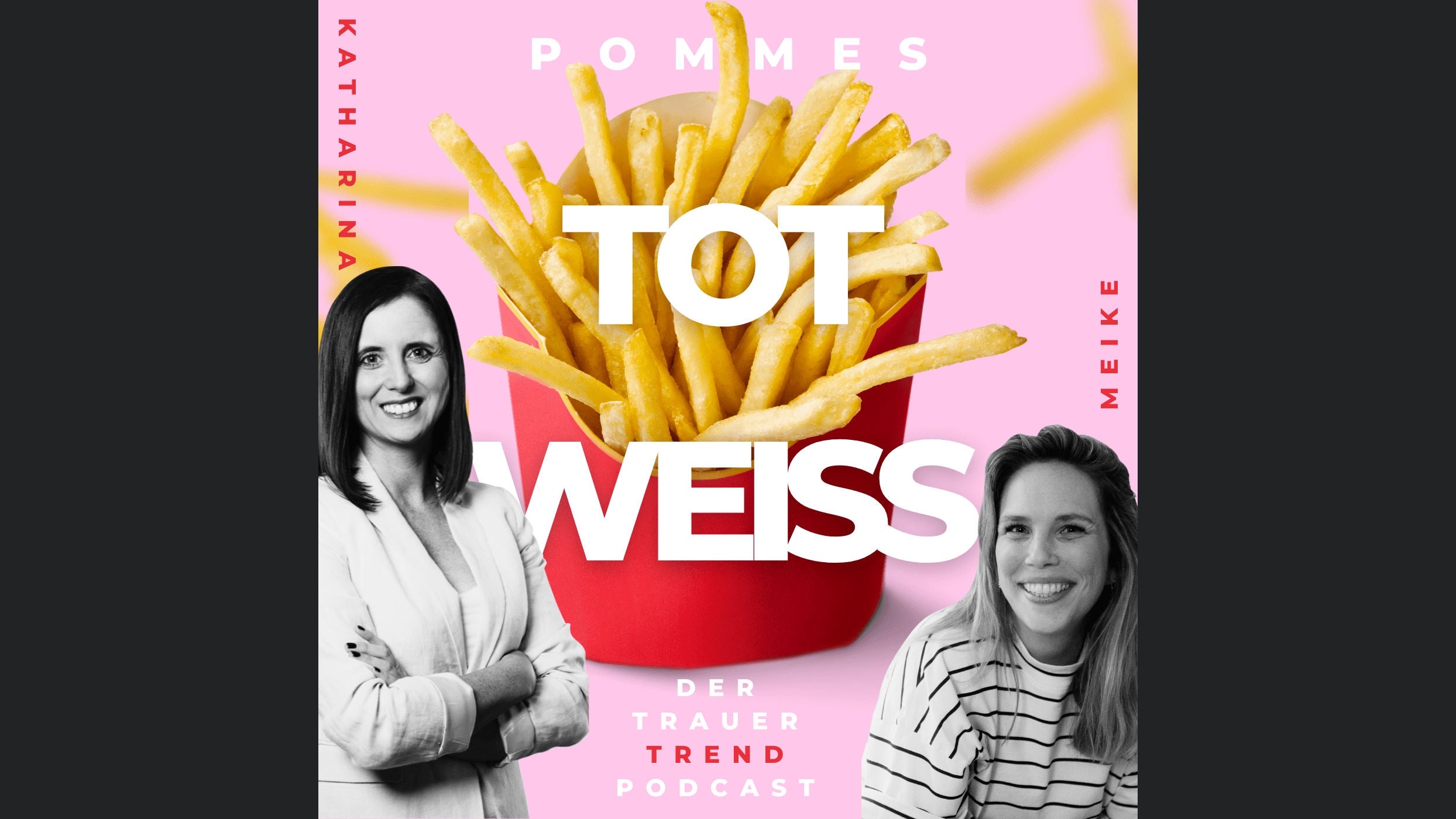 Pommes tot weiss - Der Trauer-Trend-Podcast