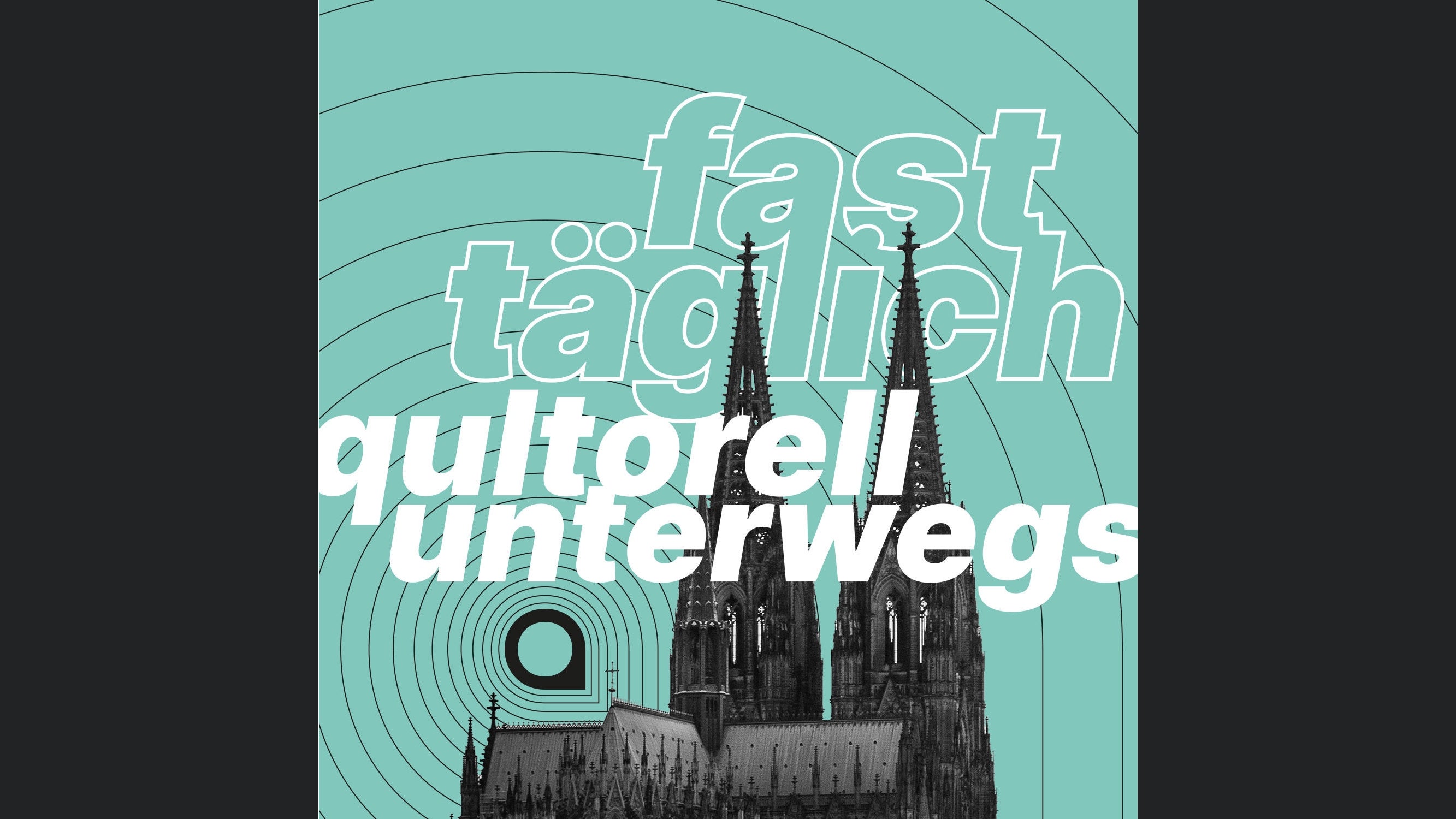 Qultorell unterwegs – der Kultur- und Begegnungspodcast