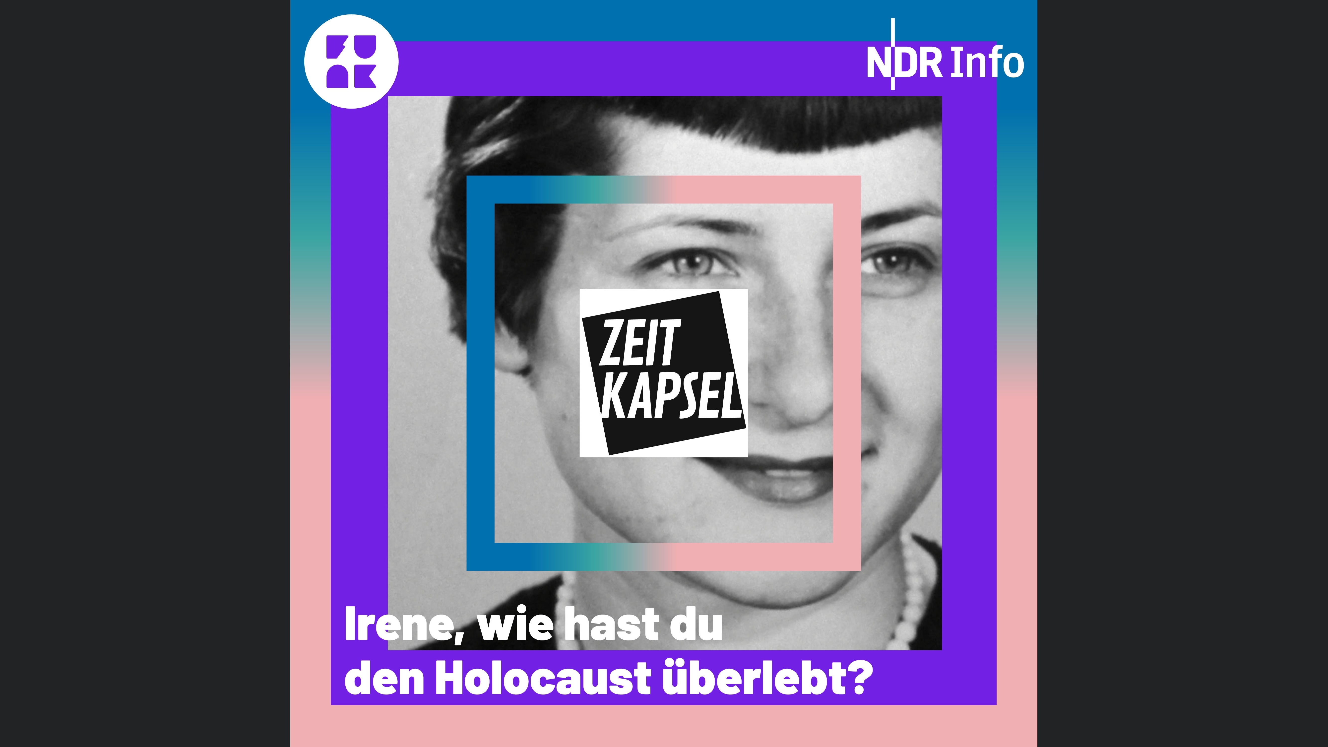 Zeitkapsel – Irene, wie hast du den Holocaust überlebt?