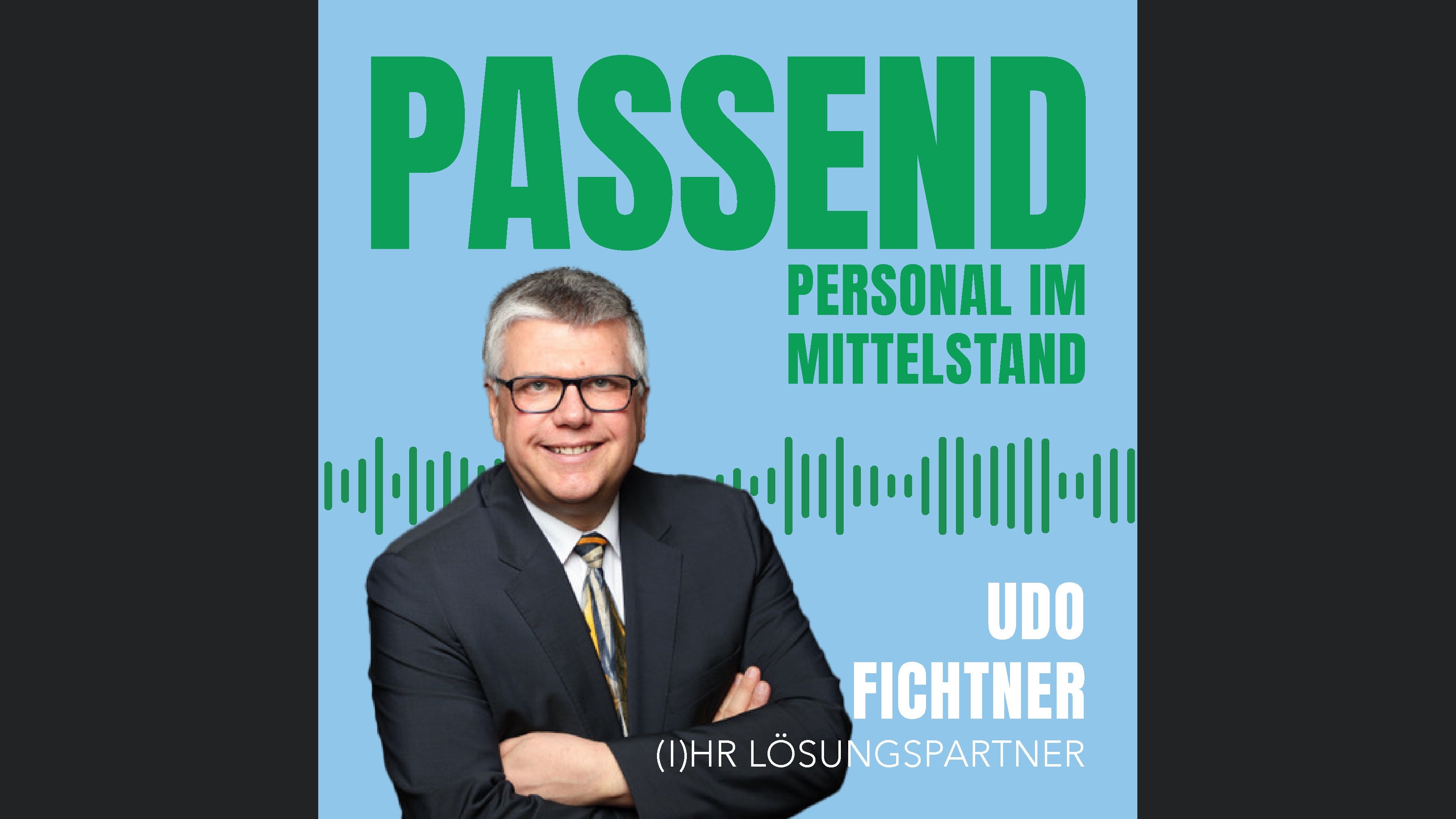 PASSEND. PERSONAL IM MITTELSTAND. Personalthemen strategisch, erfolgreich, nachhaltig lösen!