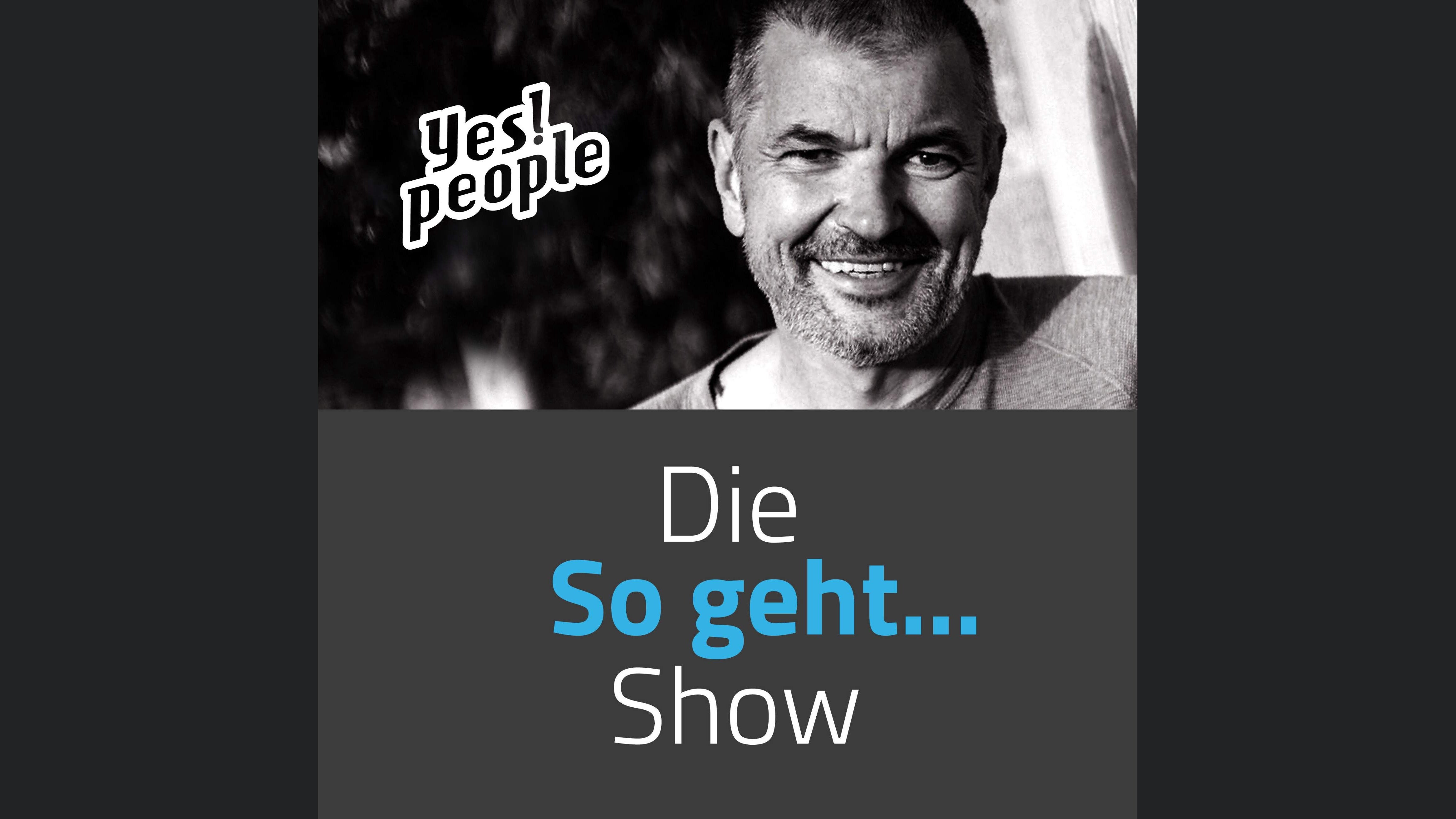 DIE SO GEHT.... - SHOW