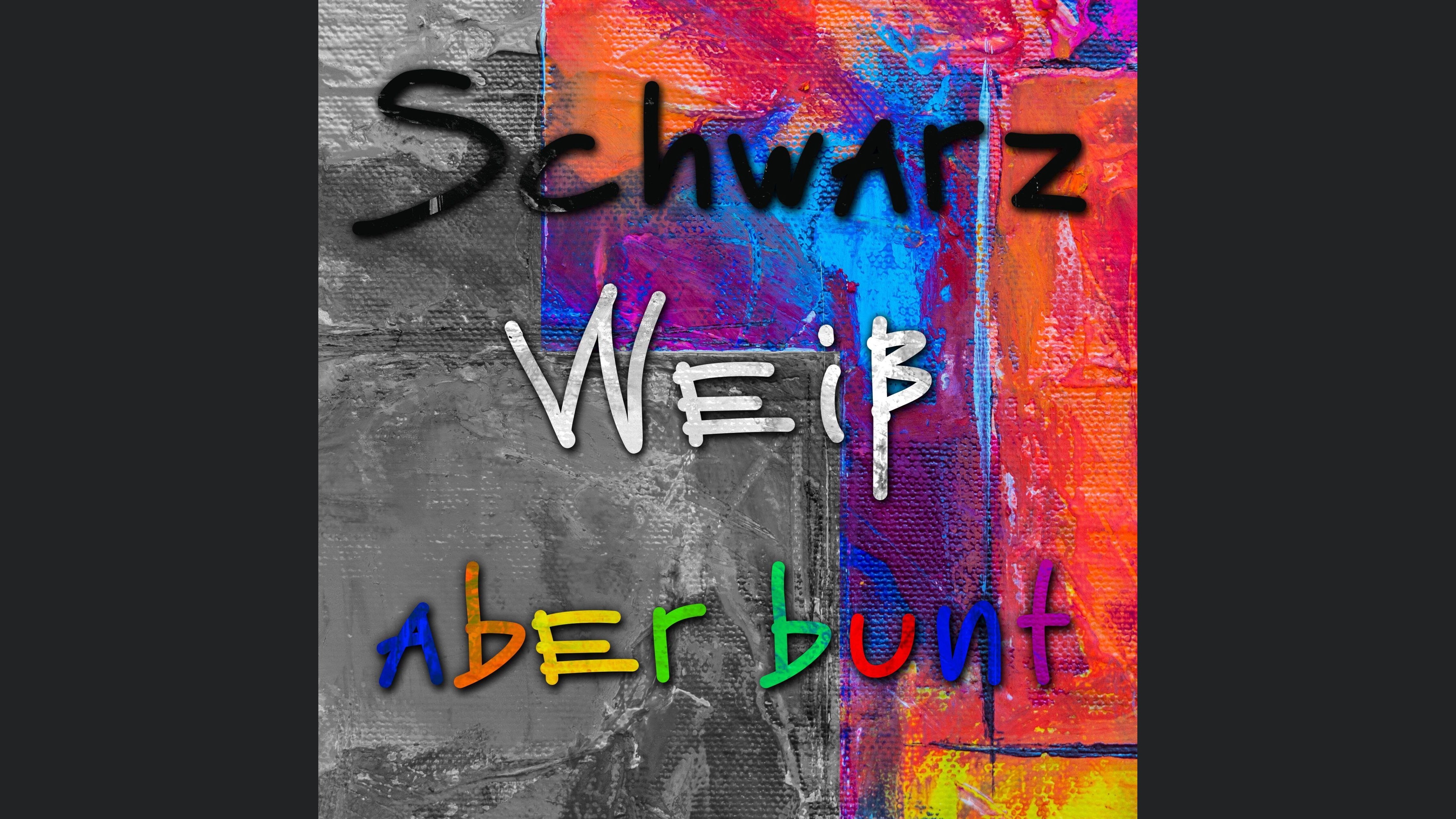 SchwarzWeiß aber Bunt