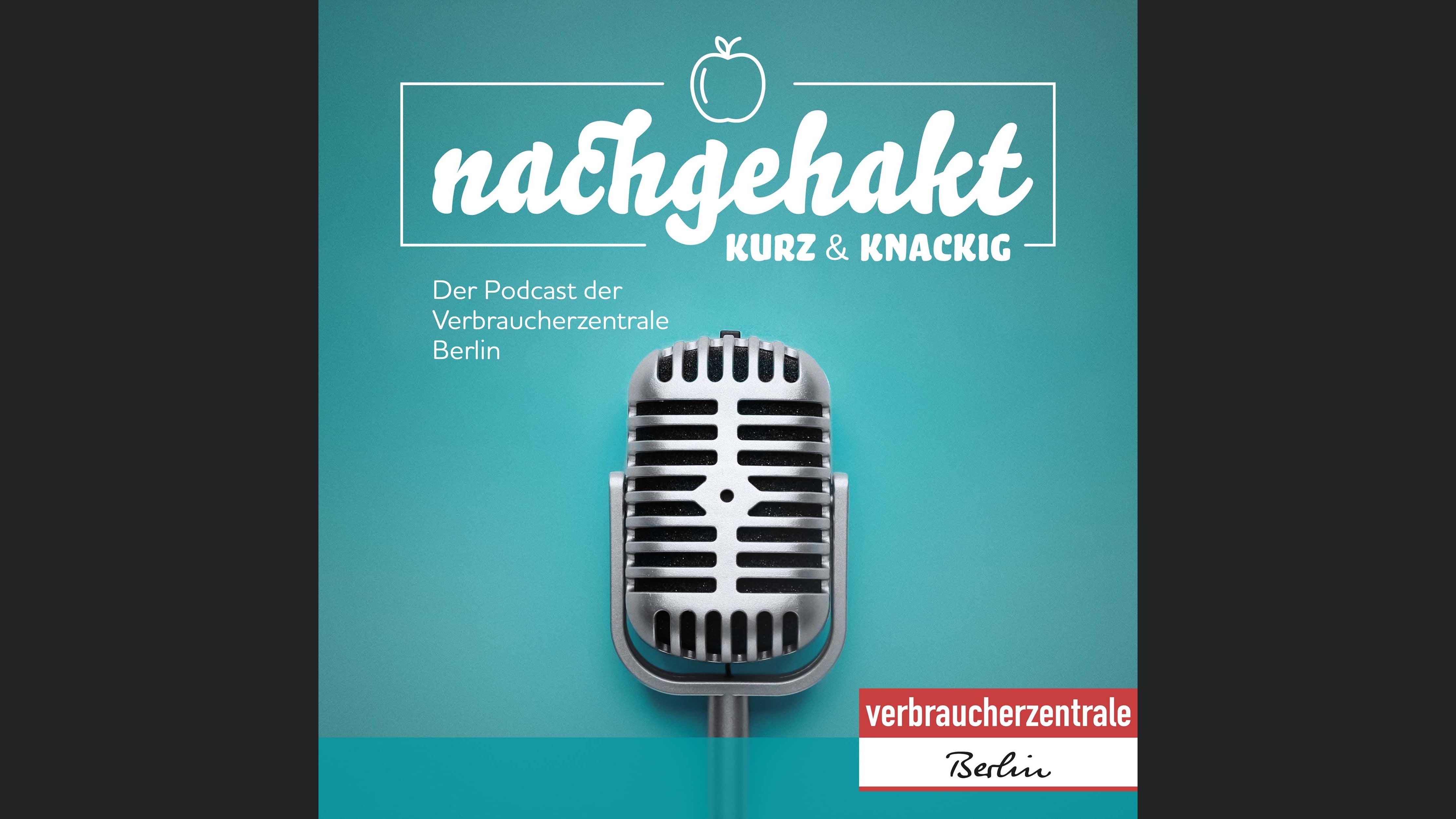 Nachgehakt - Der Podcast der Verbraucherzentrale Berlin