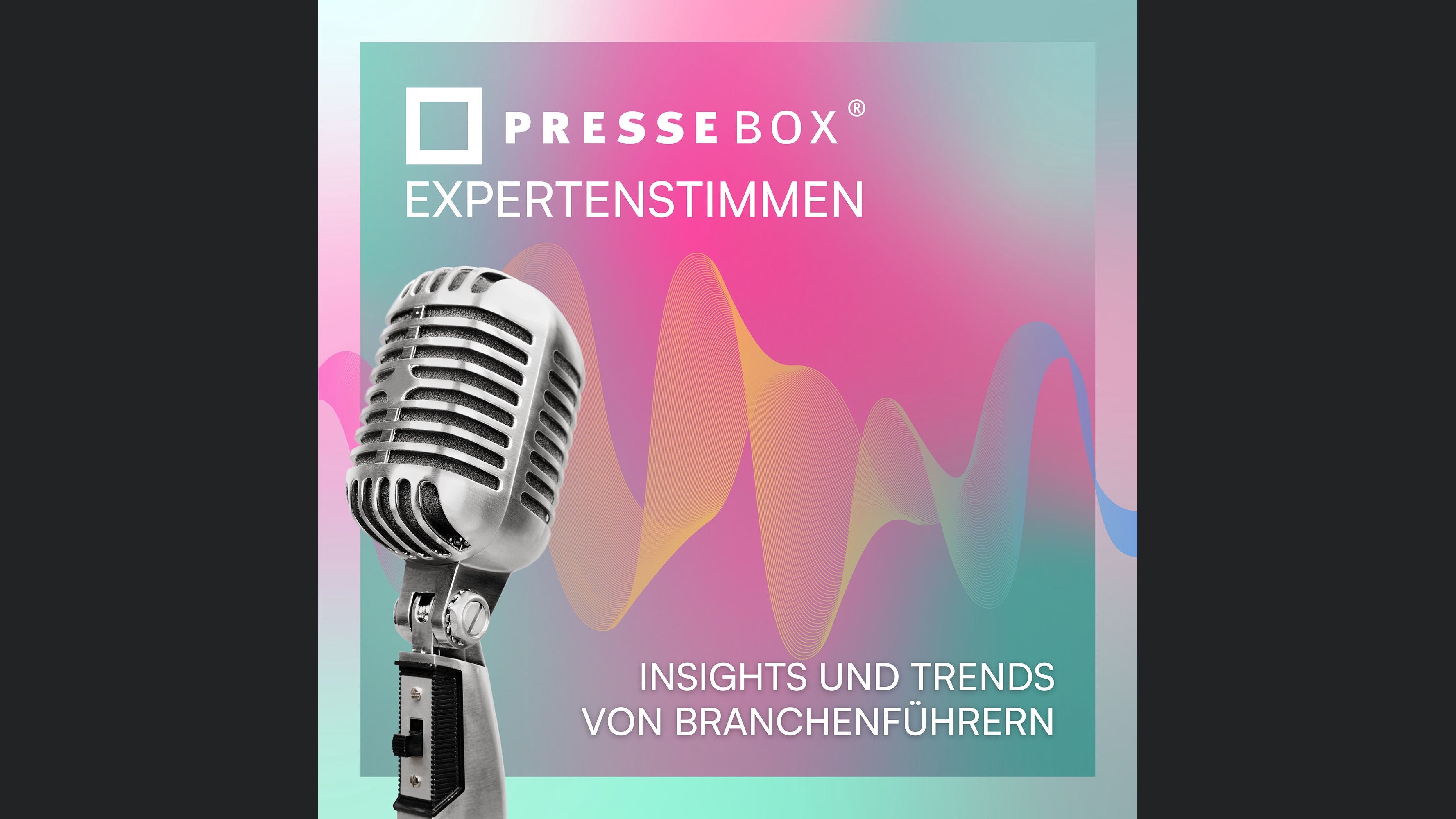 PresseBox Expertenstimmen - Insights & Trends von Branchenführern