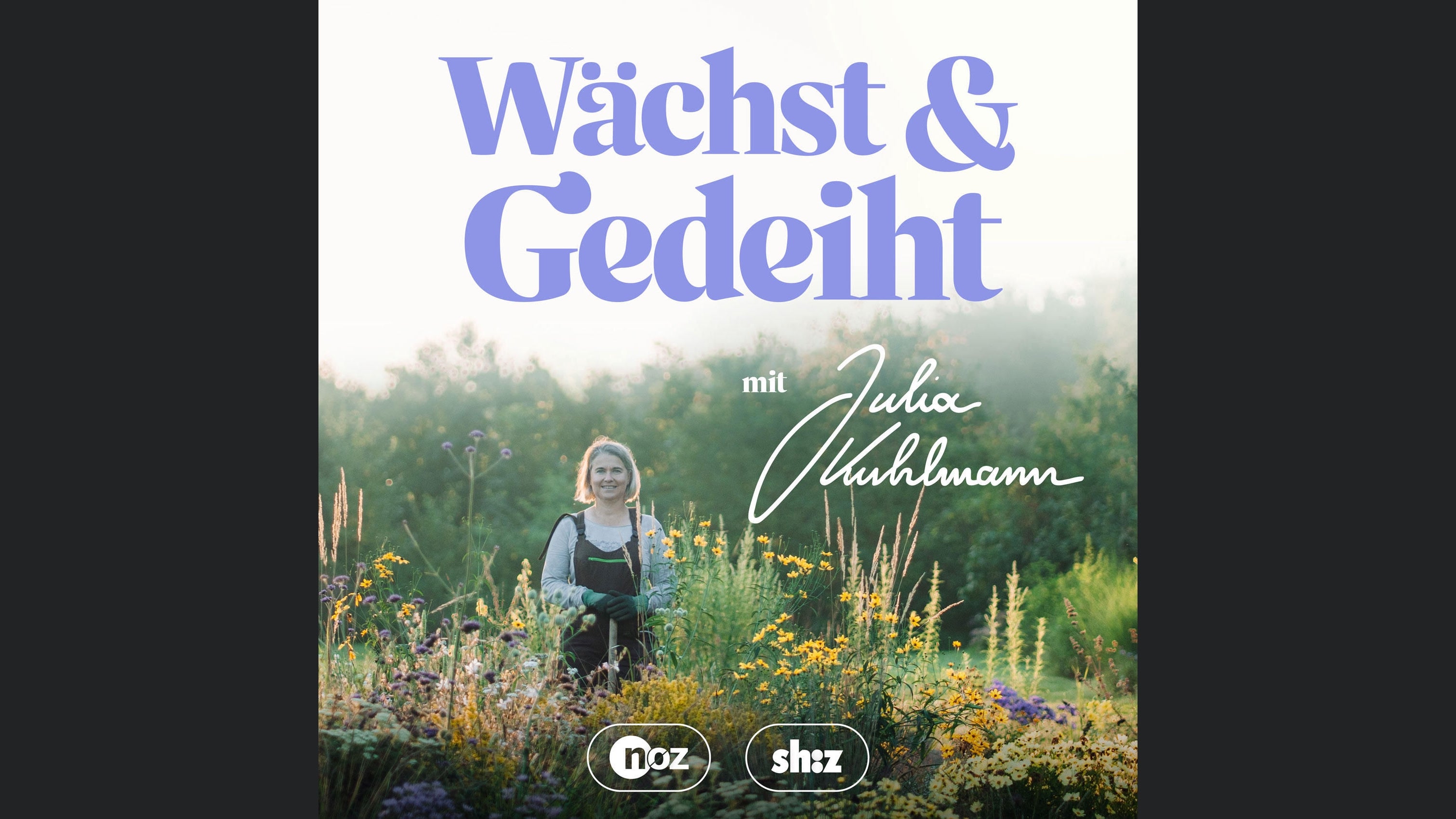 Wächst & Gedeiht – Der Podcast für deinen Garten