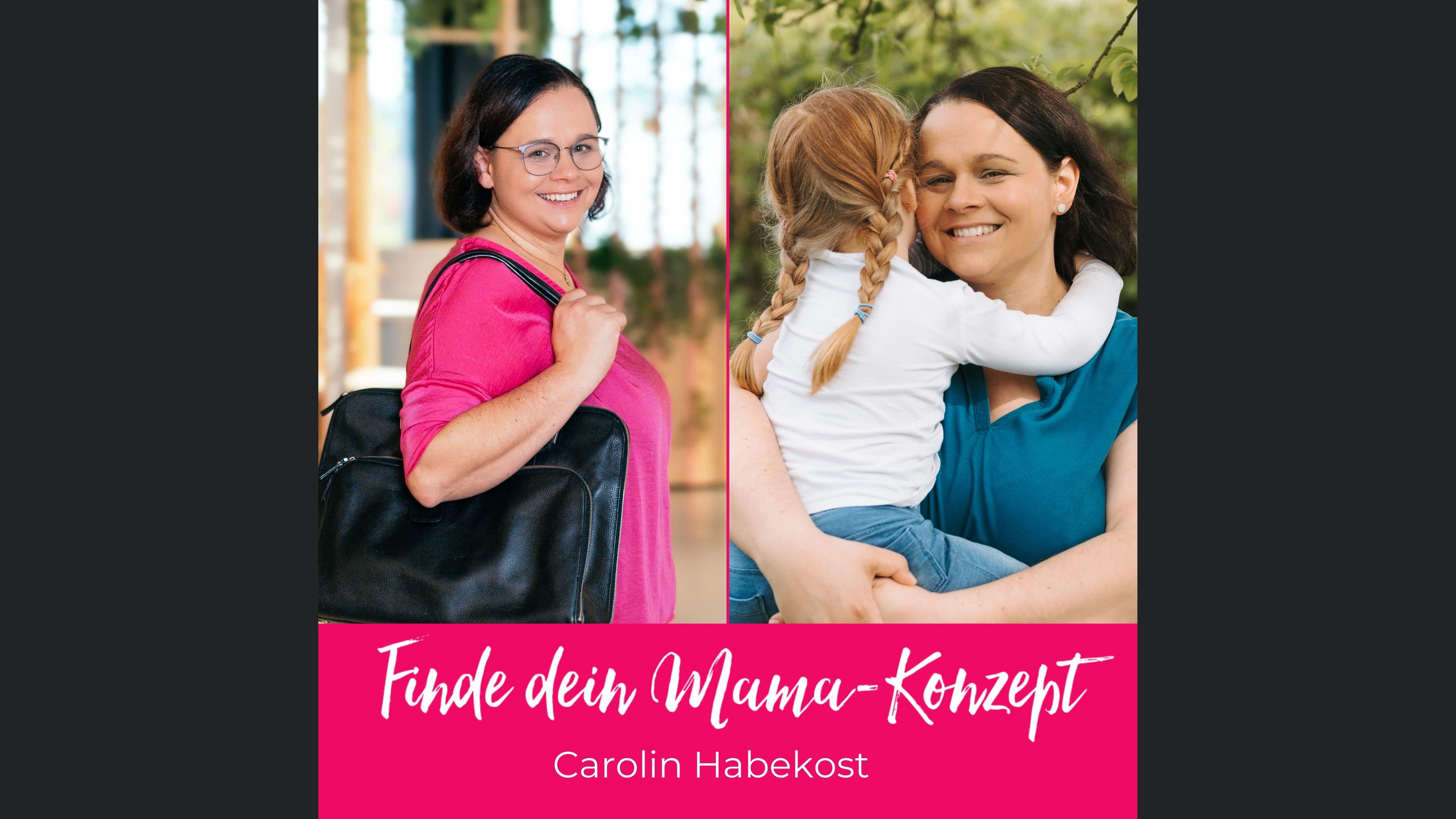 Finde dein Mama-Konzept I Vereinbarkeit von Familie und Beruf