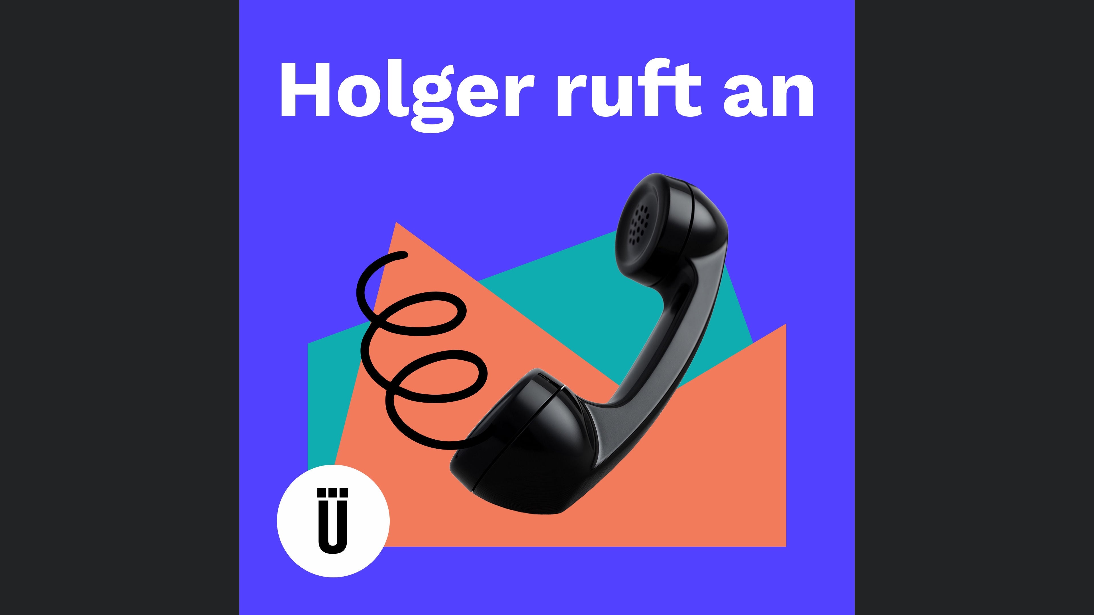 Holger ruft an