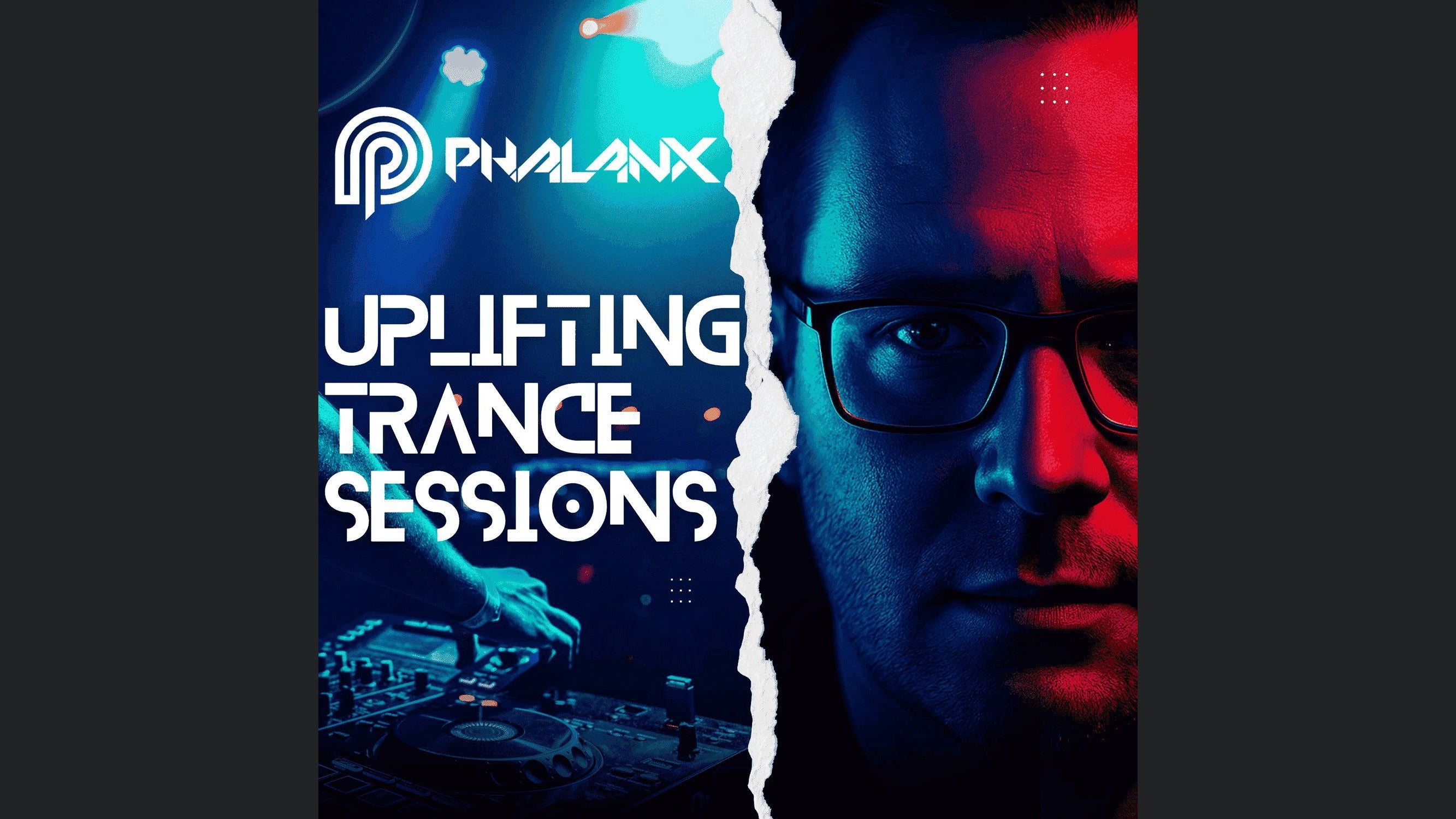 Uplifting Trance Sessions with DJ Phalanx (Trance Podcast)