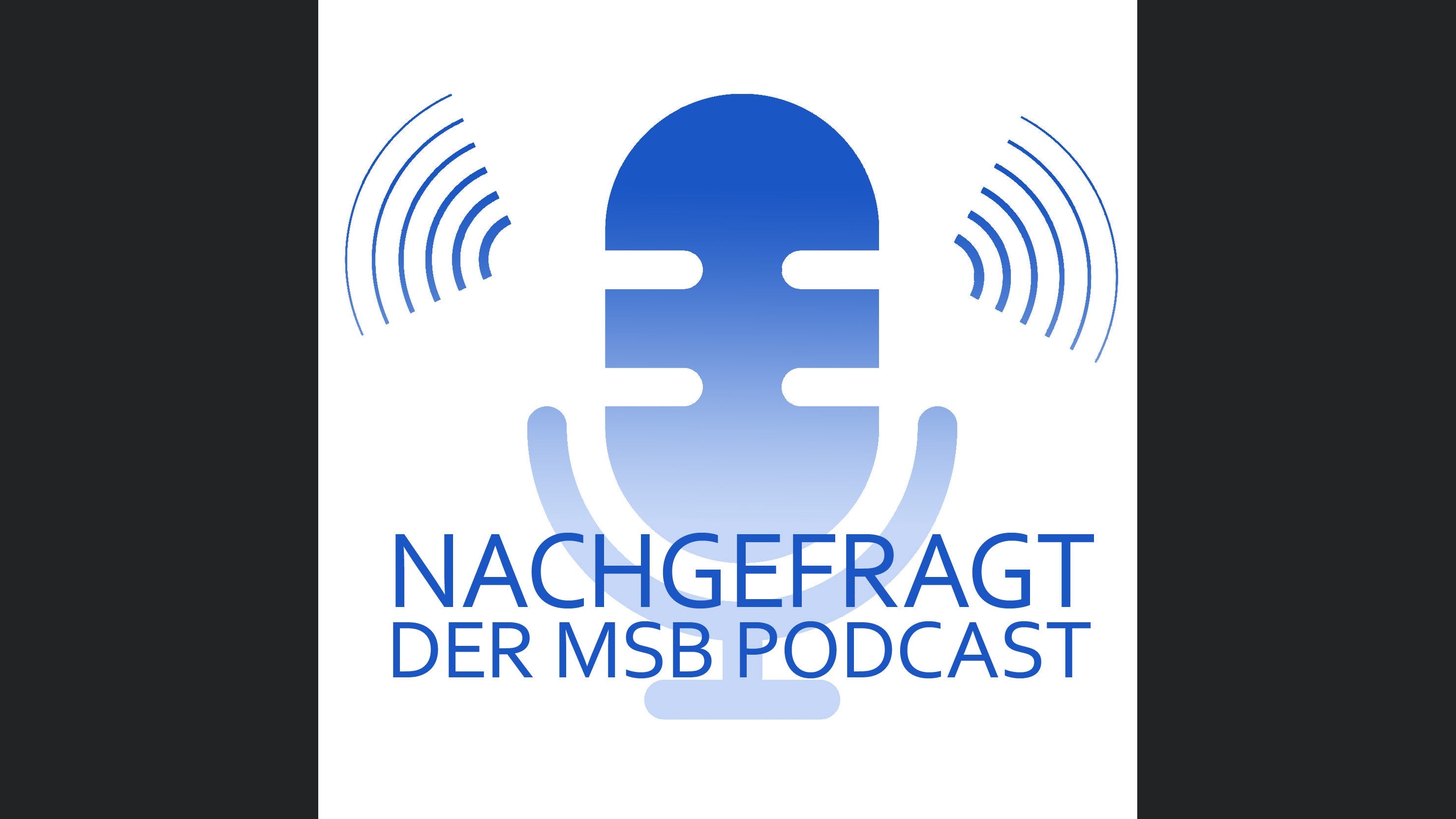 Nachgefragt - Der MSB Podcast