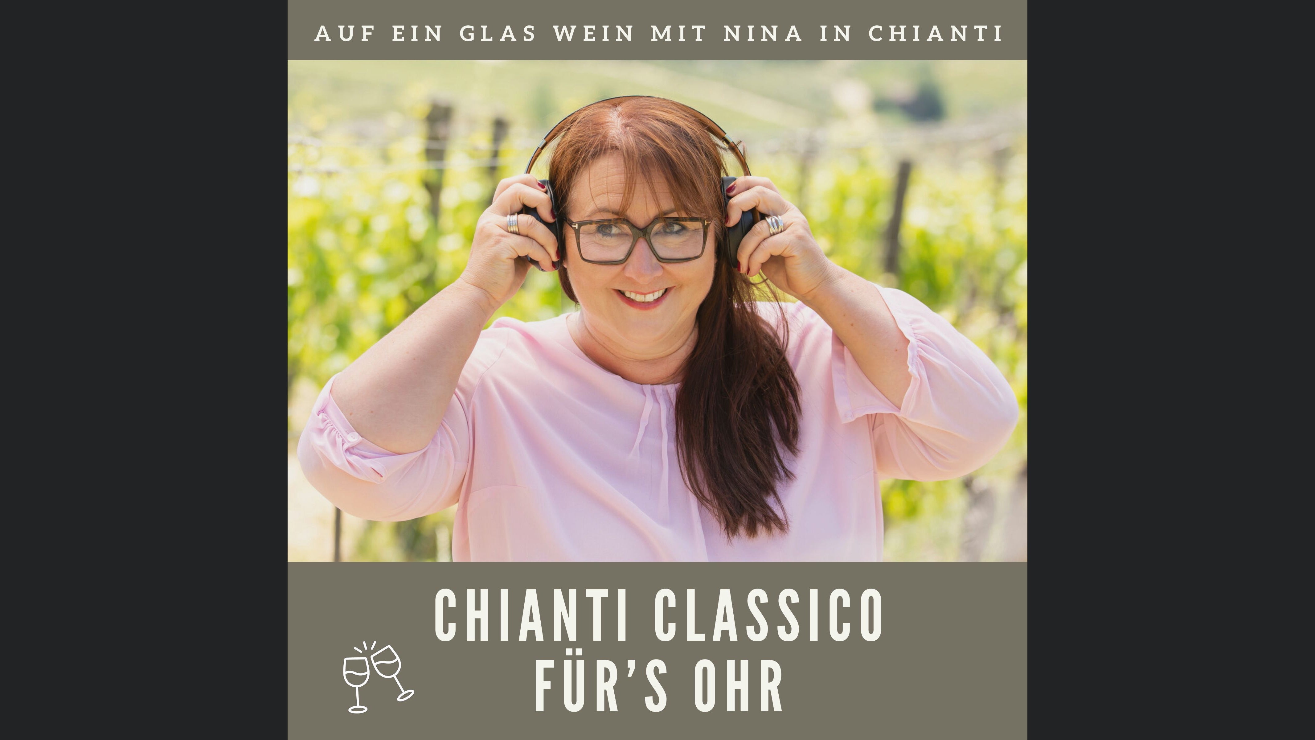 Chianti Classico für's Ohr - Auf ein Glas Wein mit Nina in Chianti
