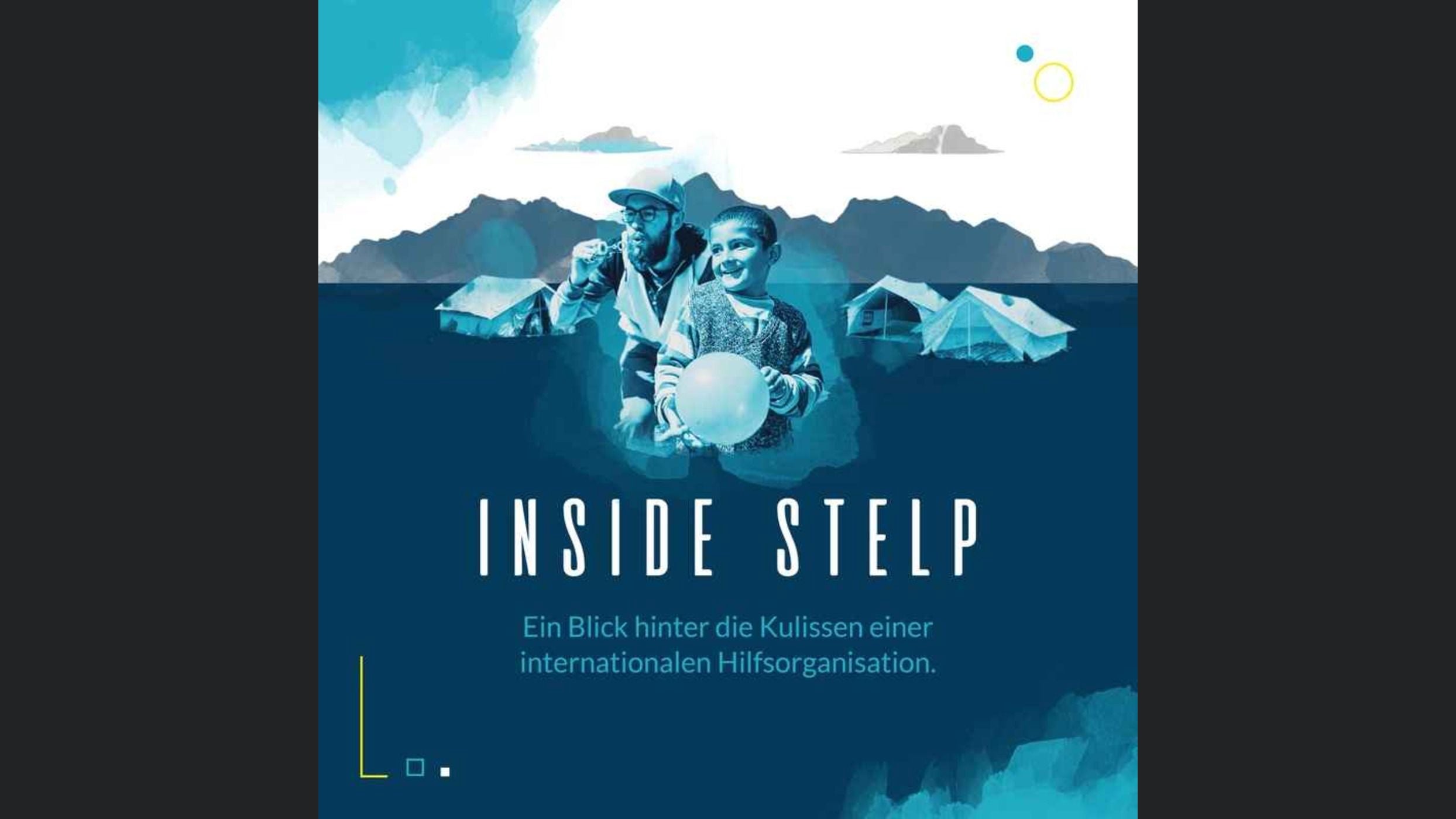 Inside STELP – ein Blick hinter die Kulissen einer internationalen Hilfsorganisation