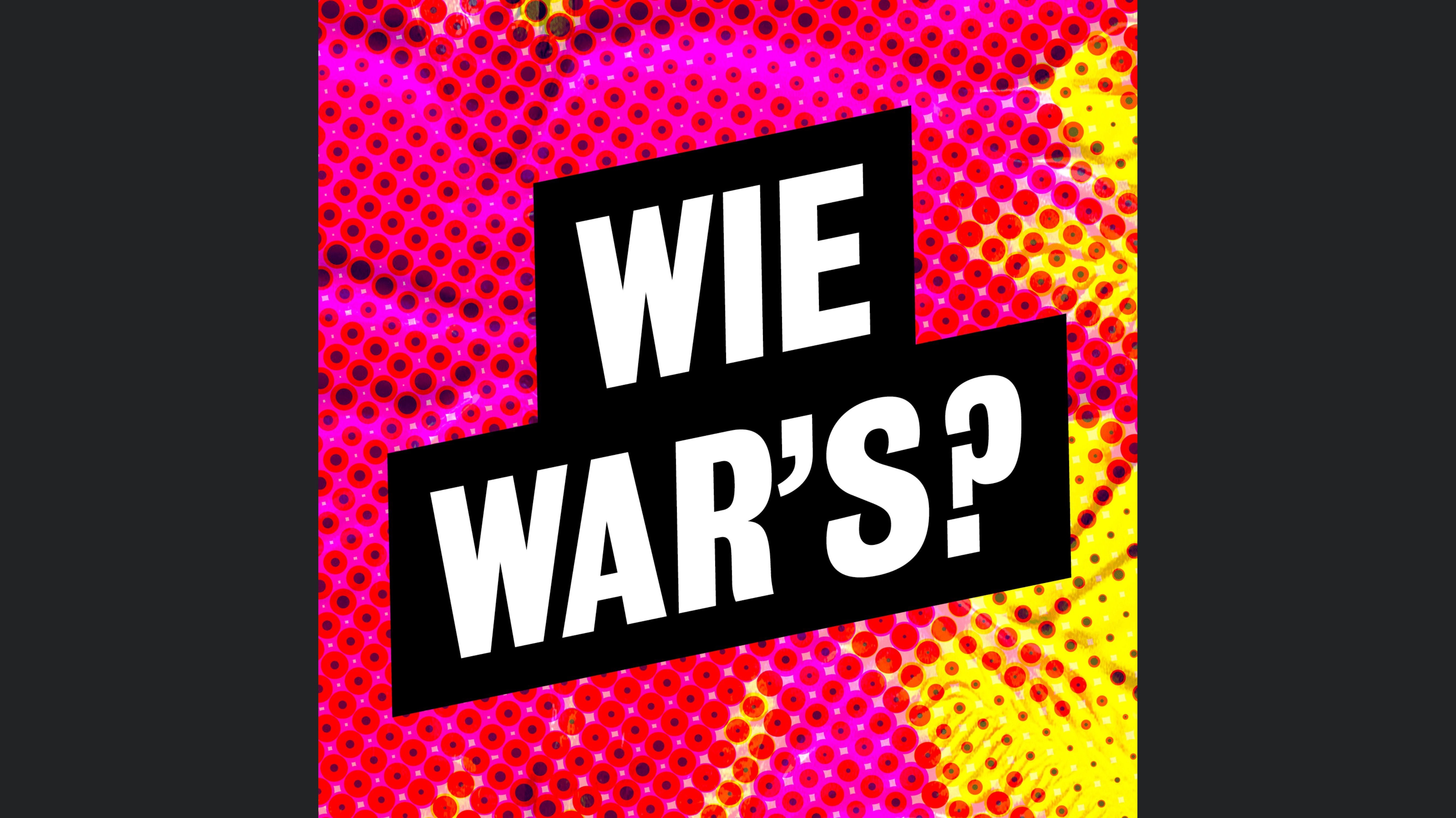 Wie war's?