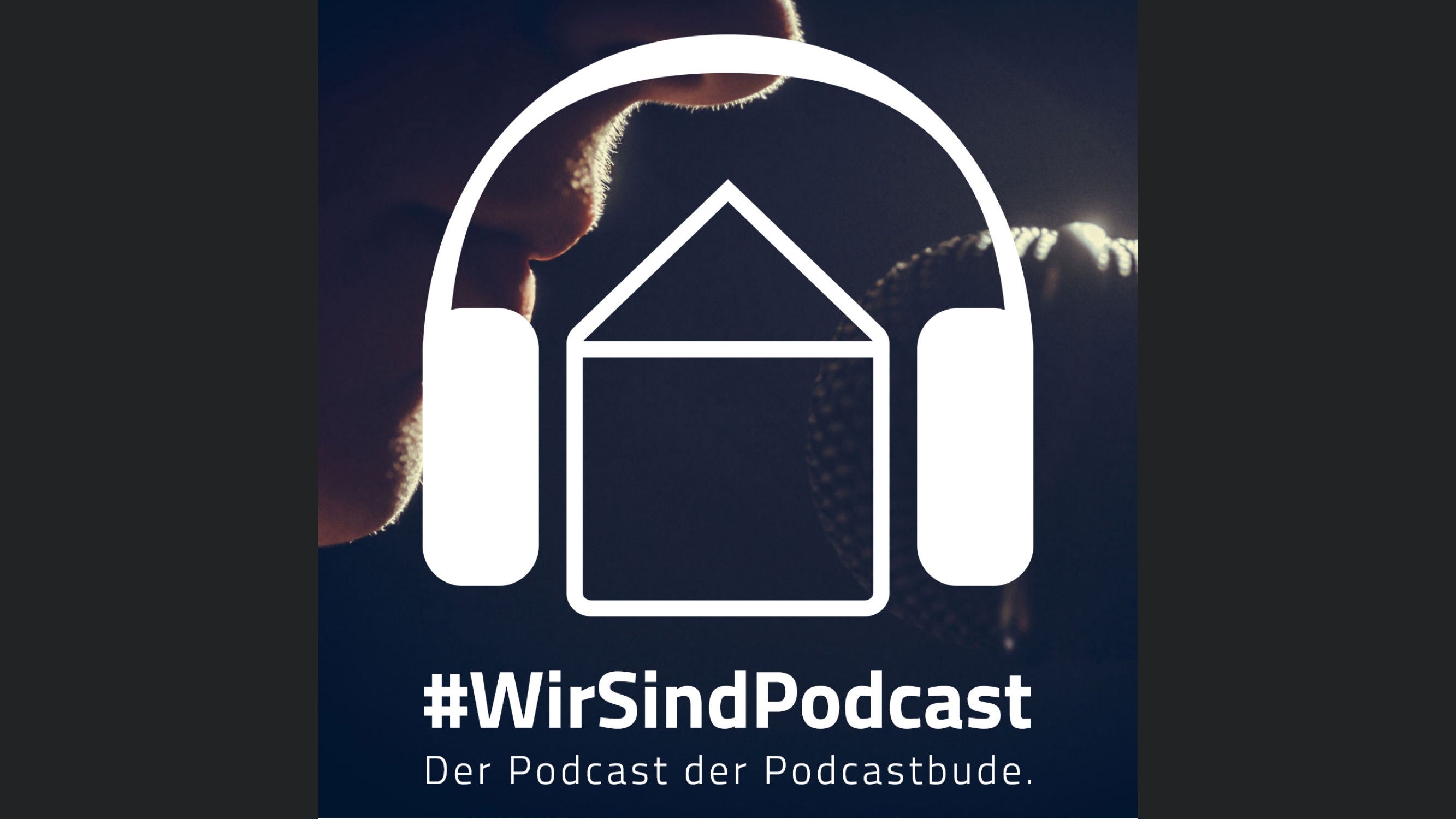 #WirSindPodcast - Der Podcast der Podcastbude