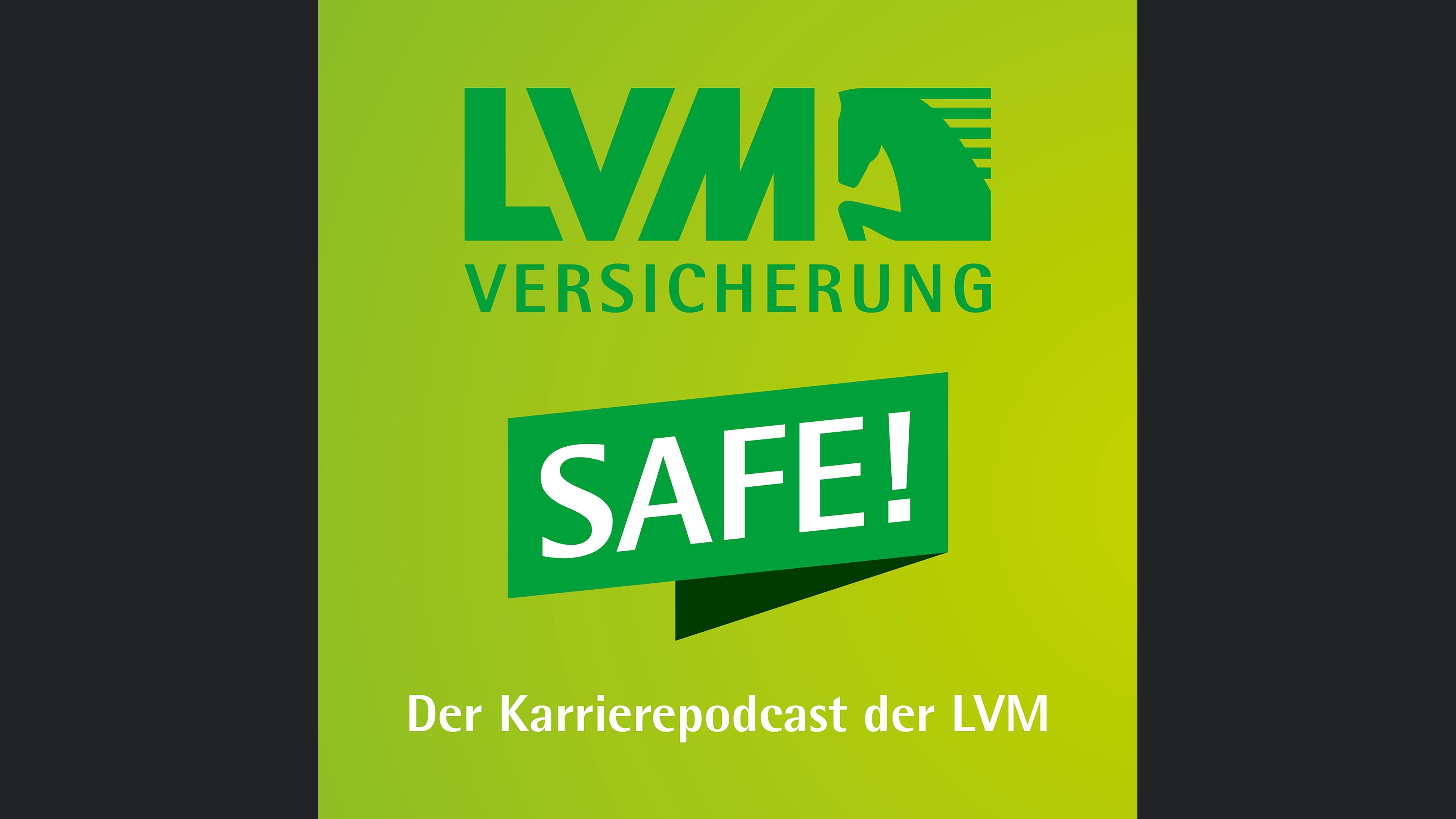 Safe! Der Karrierepodcast der LVM Versicherung