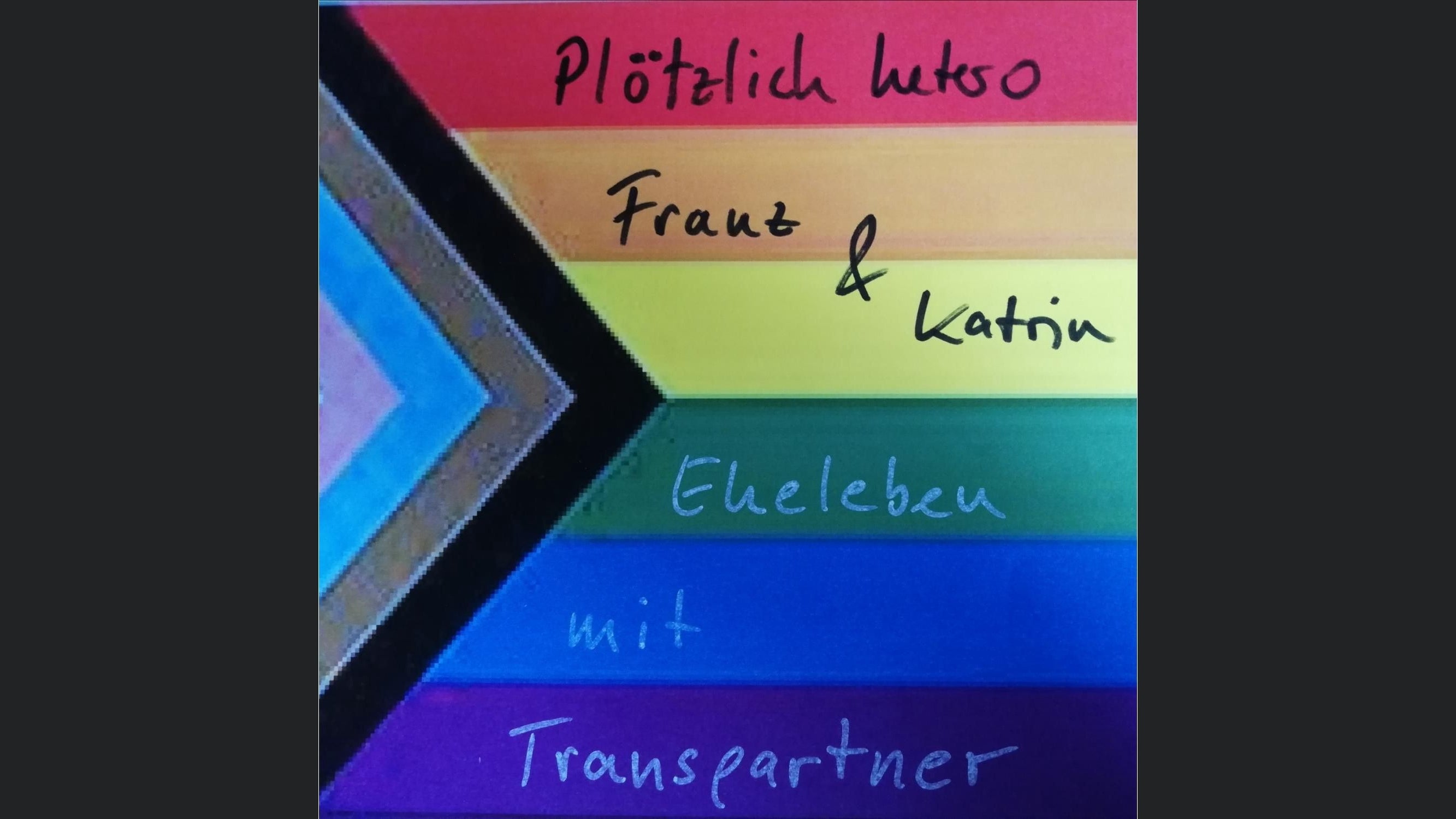 Plötzlich hetero - Eheleben mit Transpartner