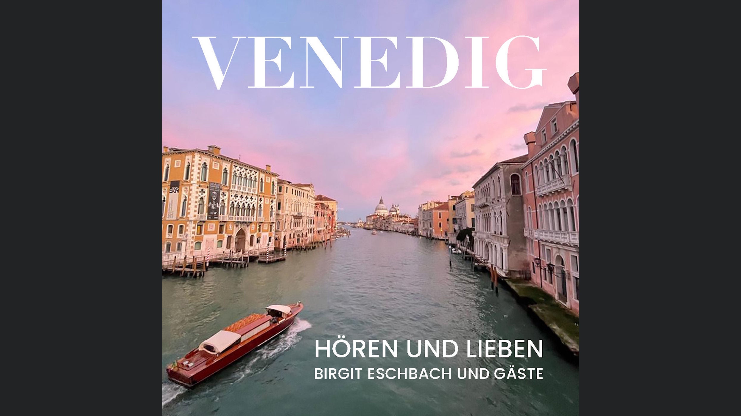 Venedig - Hören und Lieben