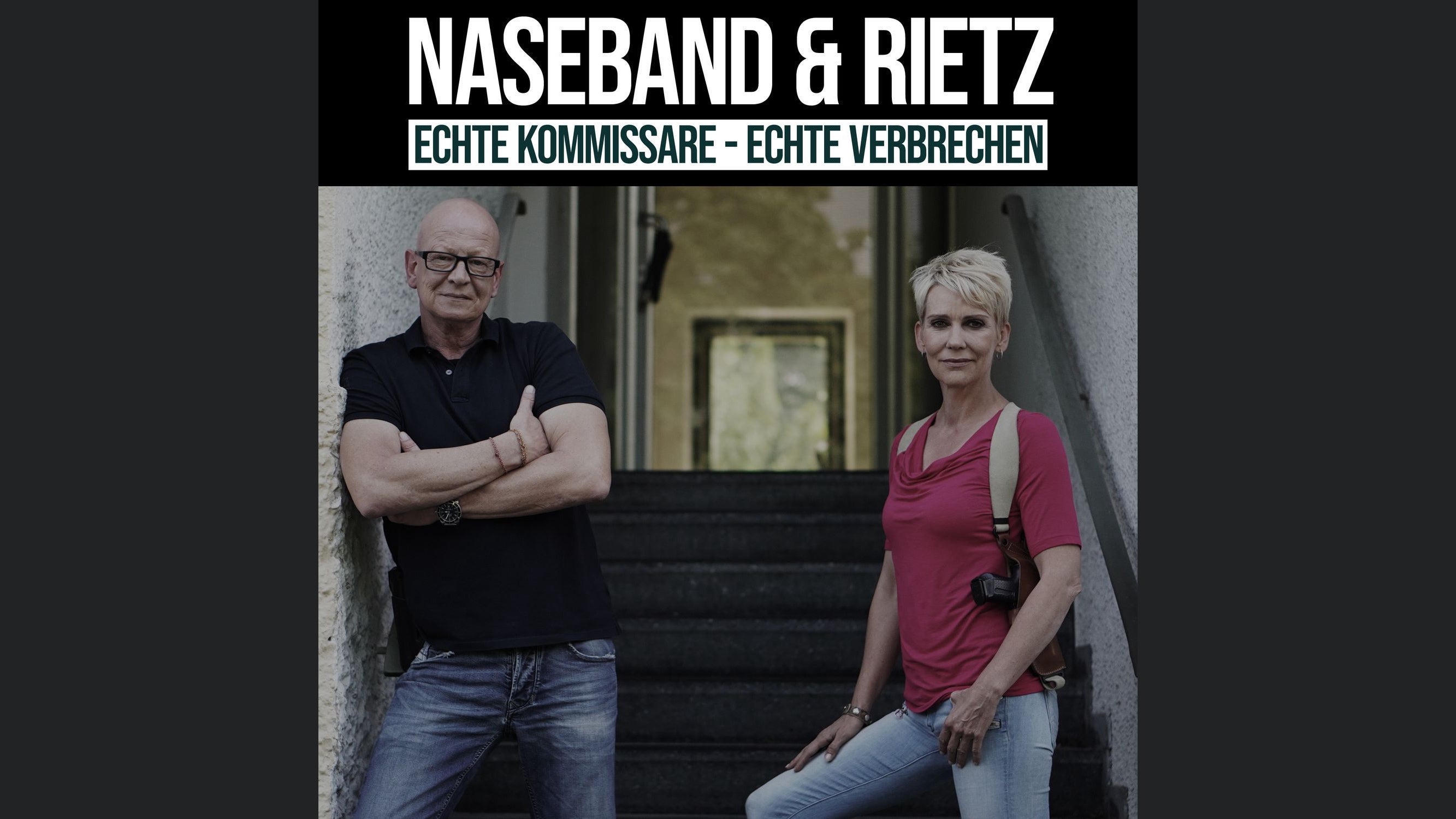 Naseband & Rietz. Echte Kommissare – Echte Verbrechen