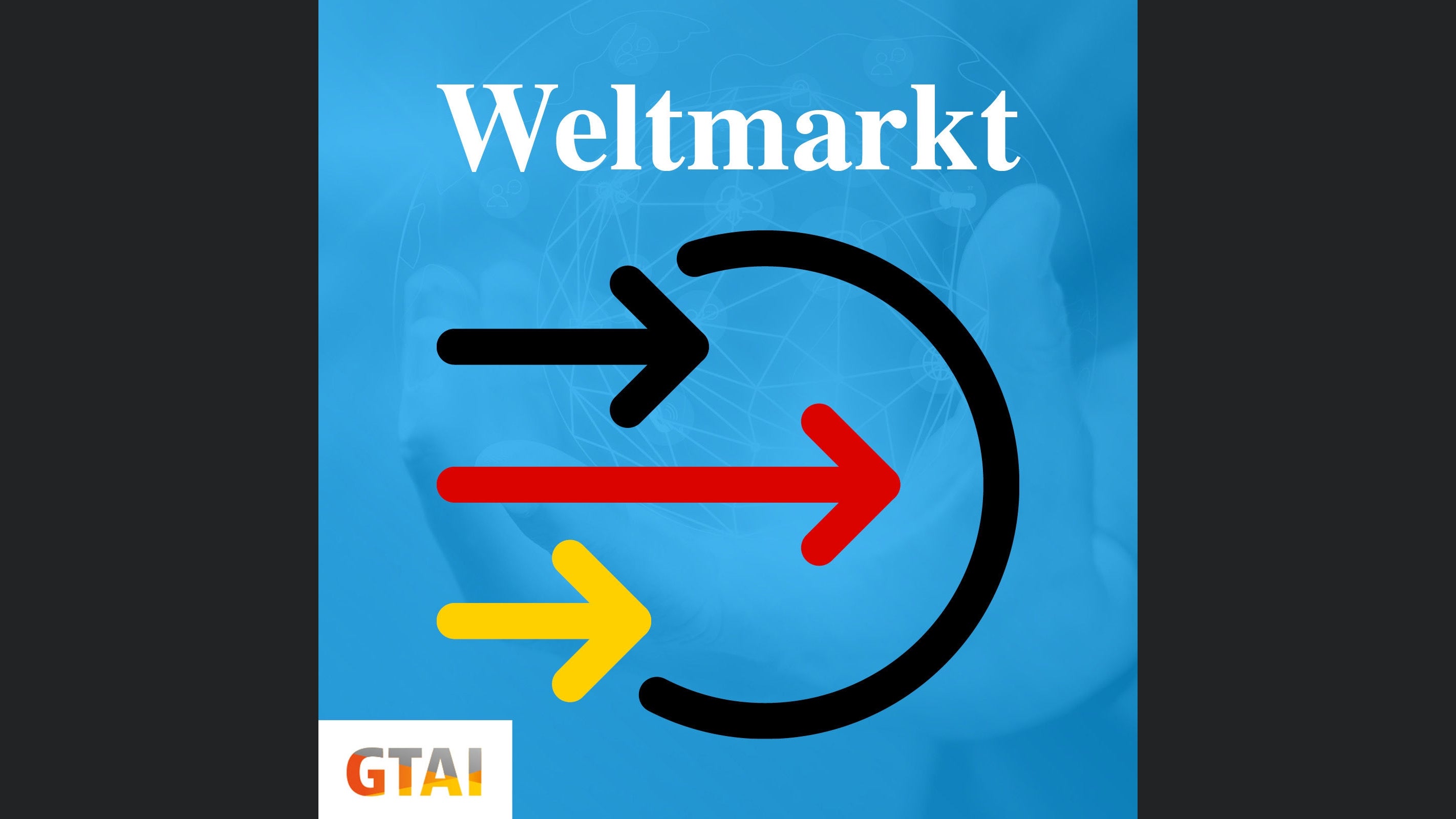 Weltmarkt – der Podcast der deutschen Außenwirtschaft