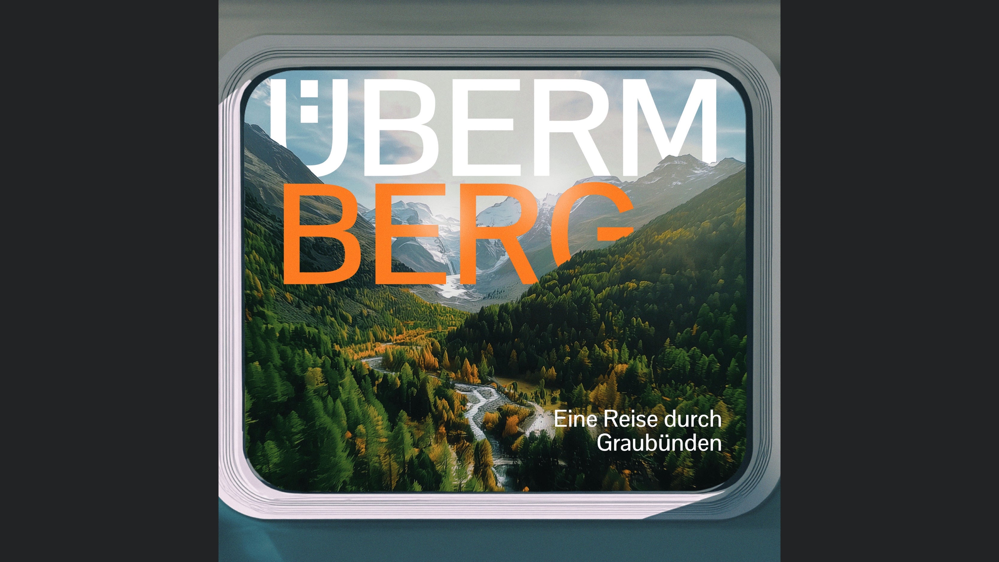 Überm Berg – eine Reise durch die Schweiz