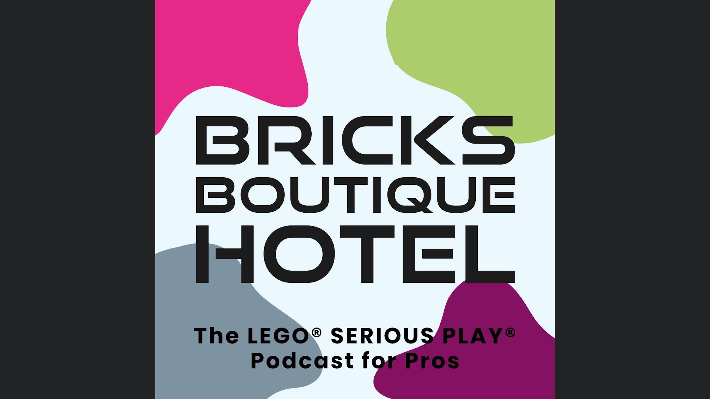 Bricks Boutique Hotel | The LEGO® SERIOUS PLAY® Podcast for Pros