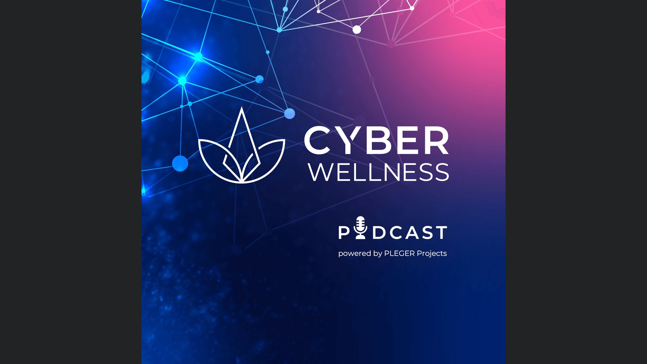CyberWellness® Podcast