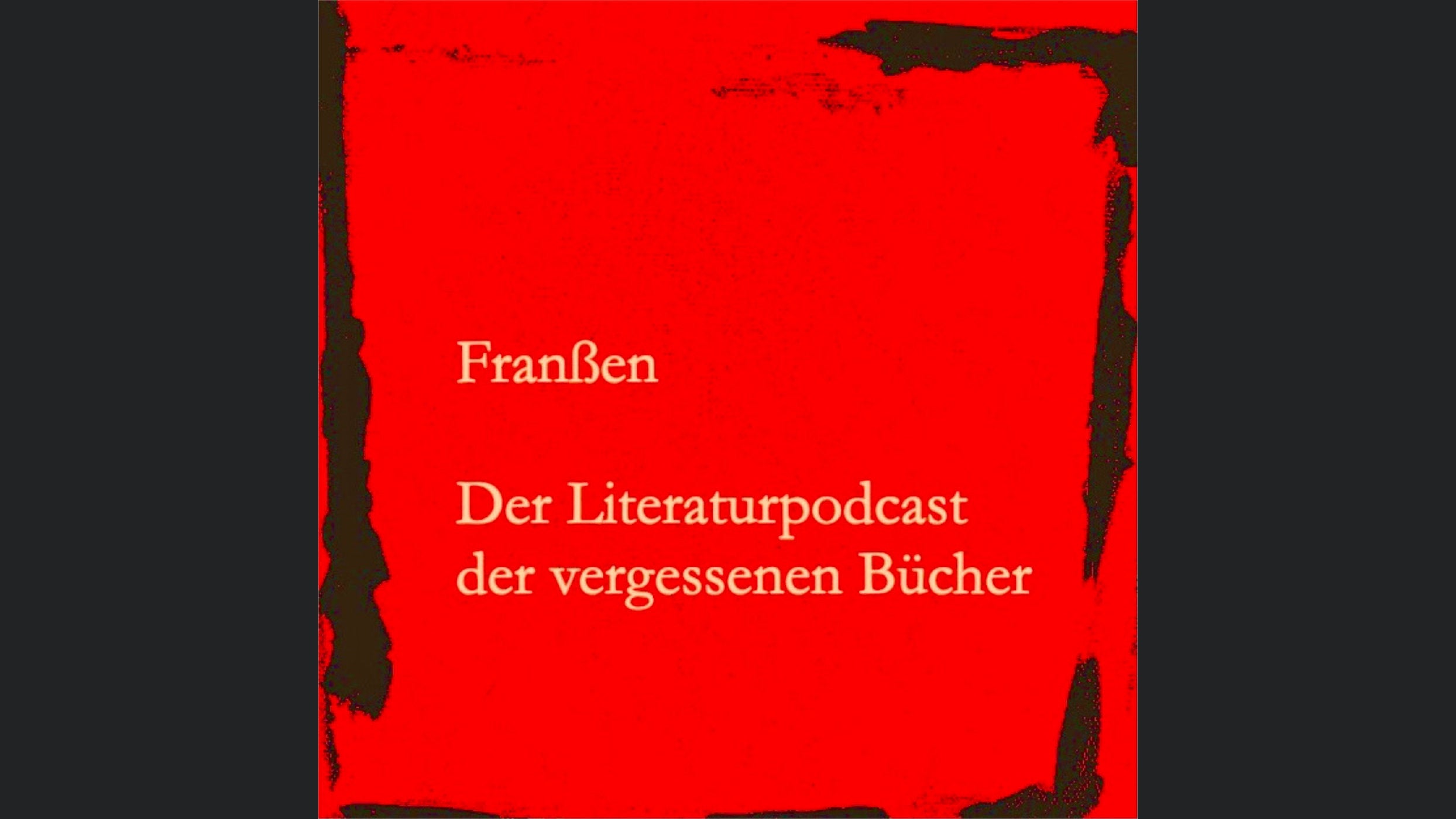 Der Literaturpodcast der vergessenen Bücher